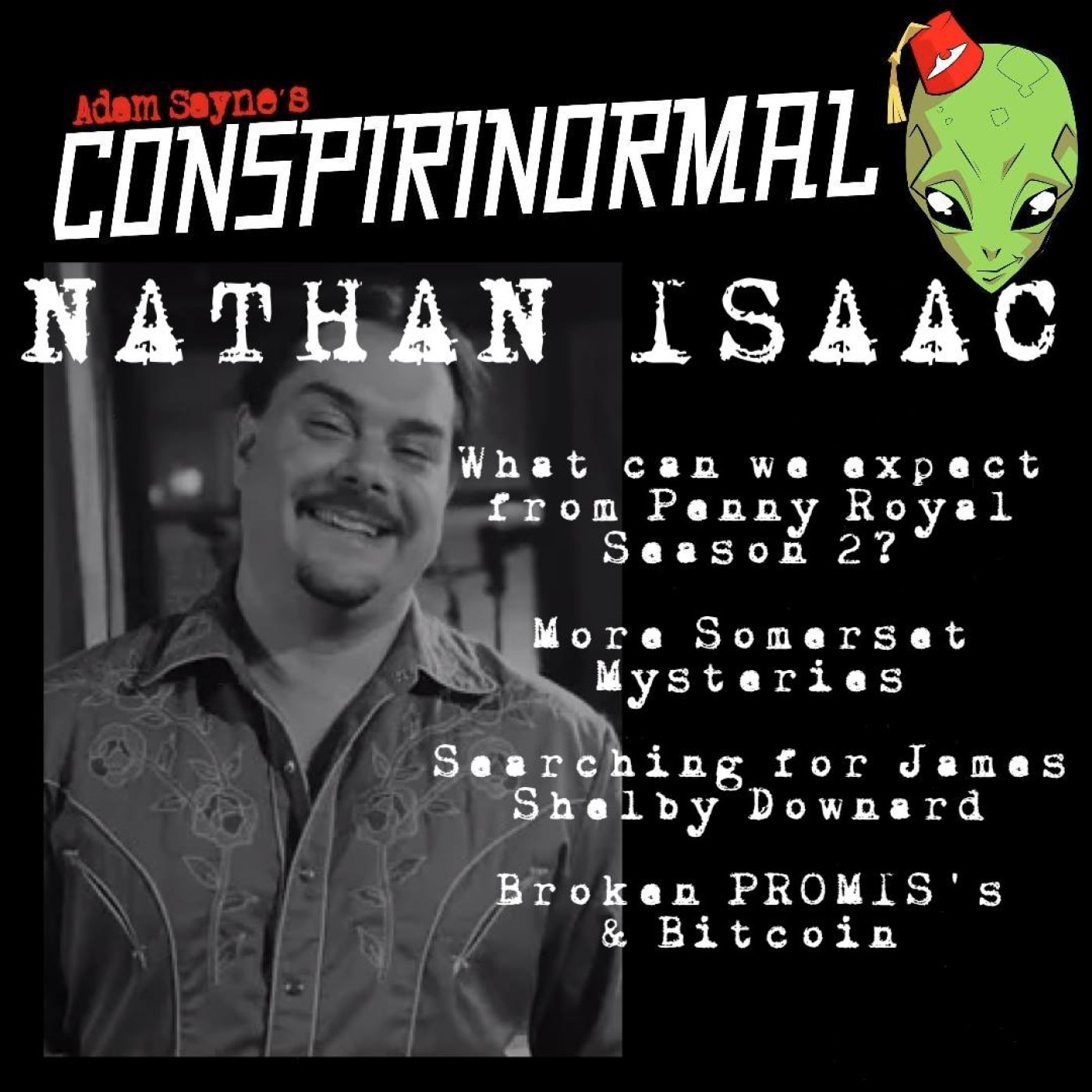 Conspirinormal 378- Nathan Isaac (Somerset, KY: Wierdness and Conspiracy Central)