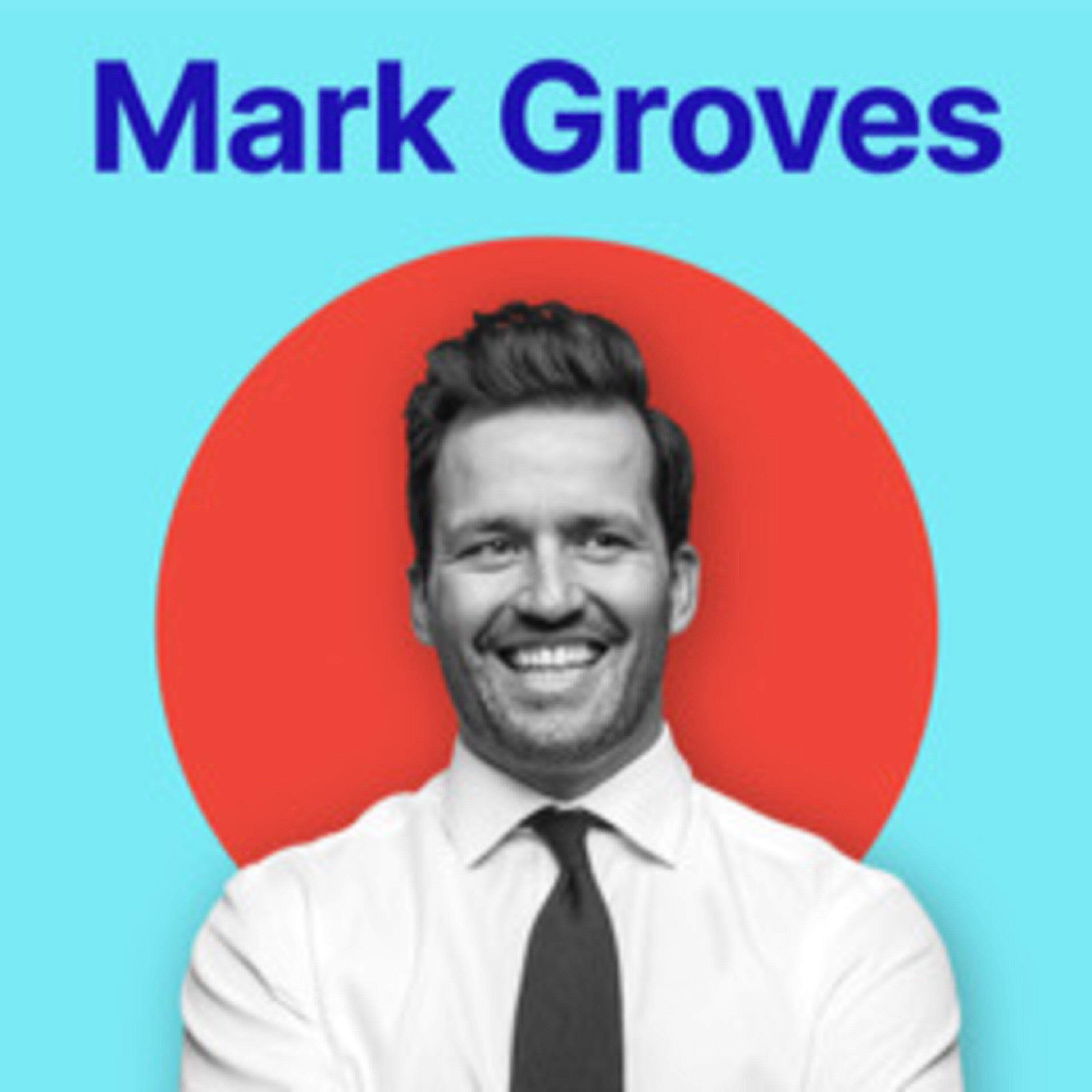 Mark Groves Podcast
