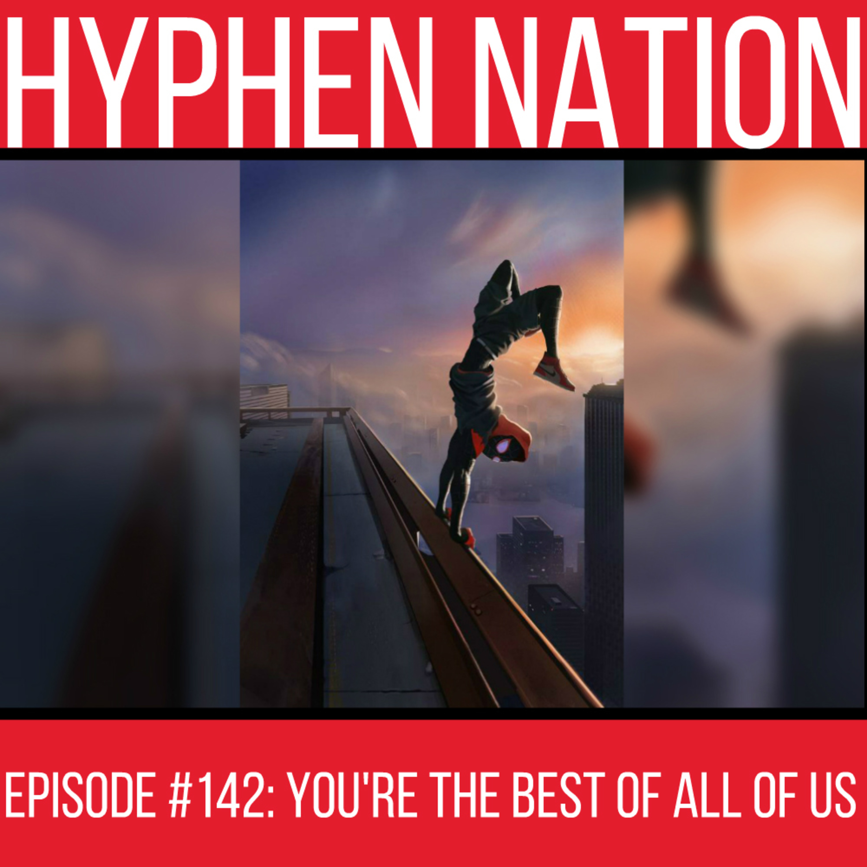 Episode #142: You're The Best Of All Of Us