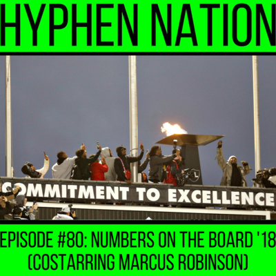 Episode #80: Numbers On The Board '18 (Costarring Marcus Robinson)