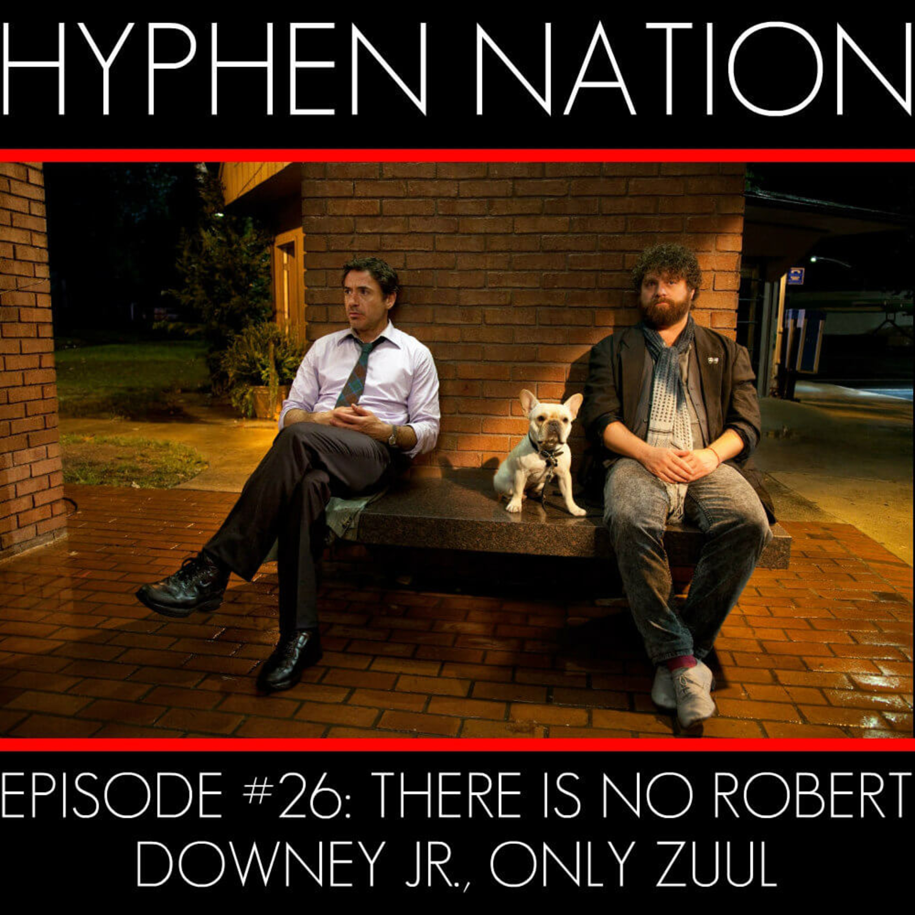 Episode #26: There Is No Robert Downey Jr., Only Zuul