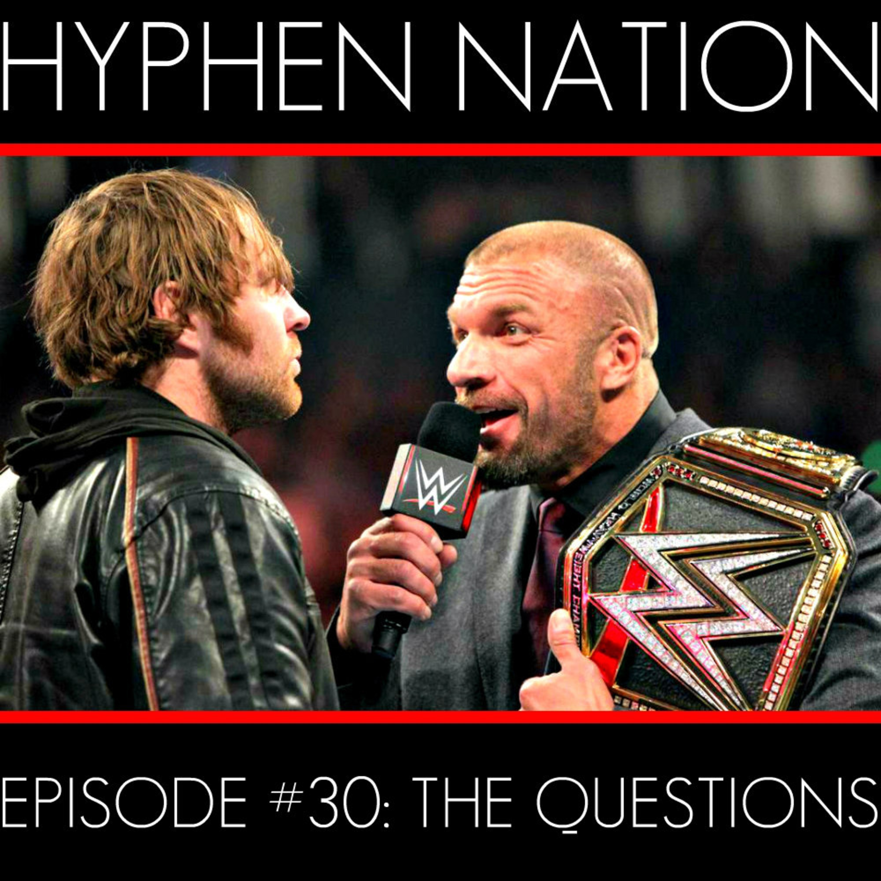 Episode #30: The Questions
