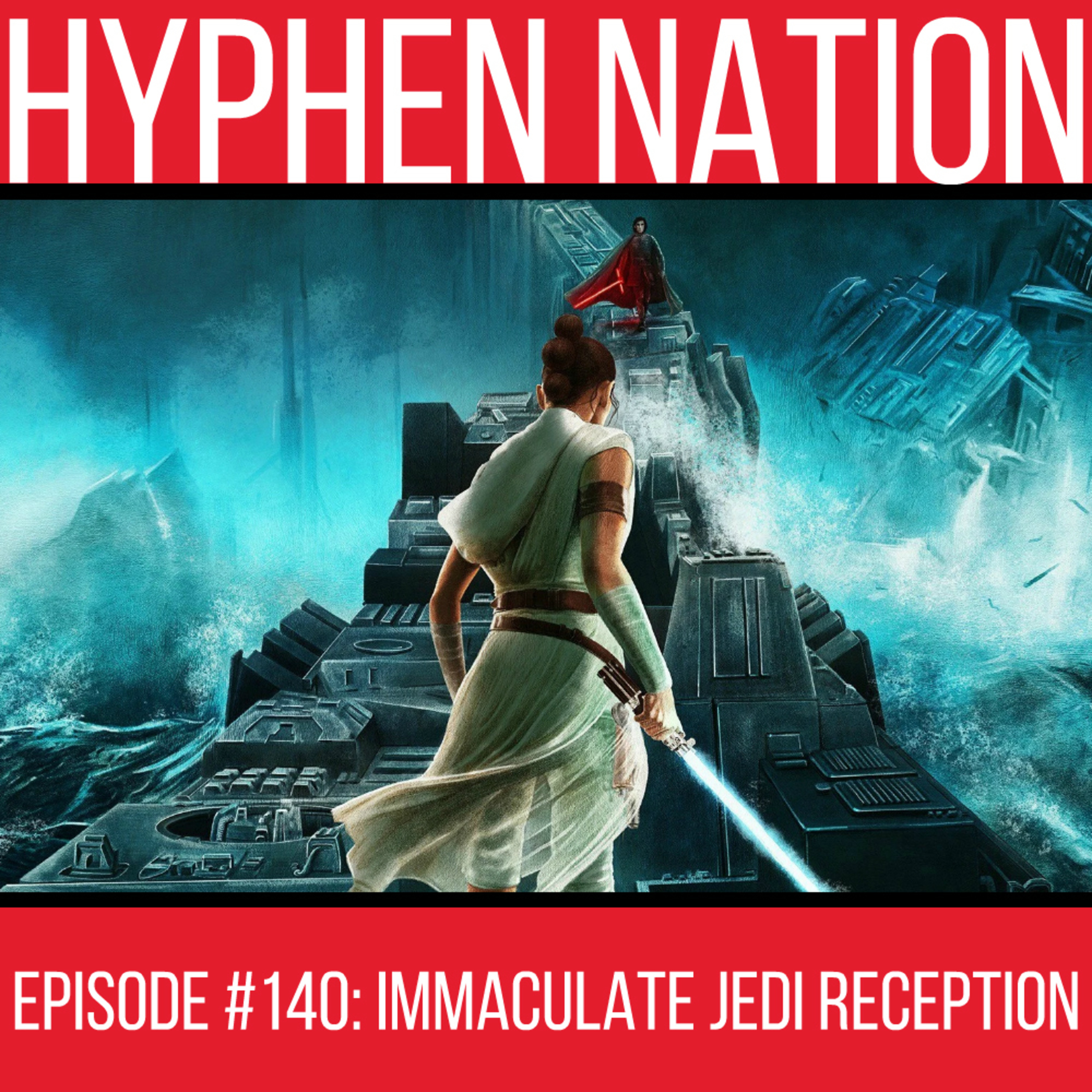 Episode #140: Immaculate Jedi Reception