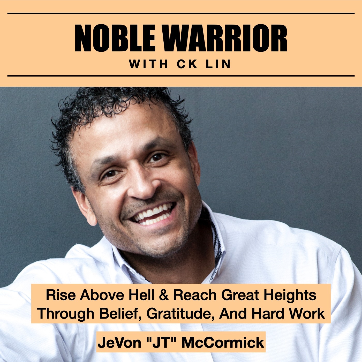 118 Jevon McCormick: Rise Above Hell & Reach Great Heights Through Belief, Gratitude, And Hard Work Image
