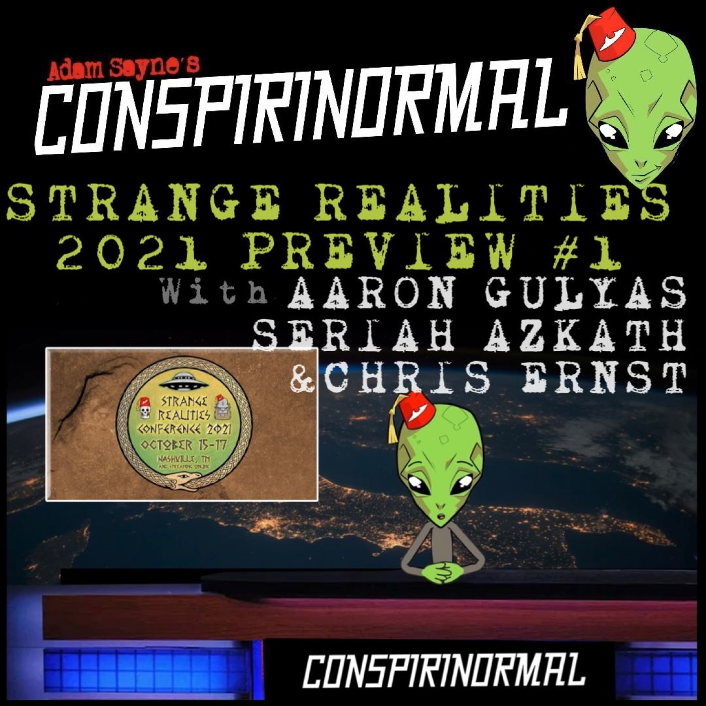 Conspirinormal 379-Aaron Gulyas, Chris Ernst and Seriah Azkath (The Nine, SciFi and Stranger Realities)