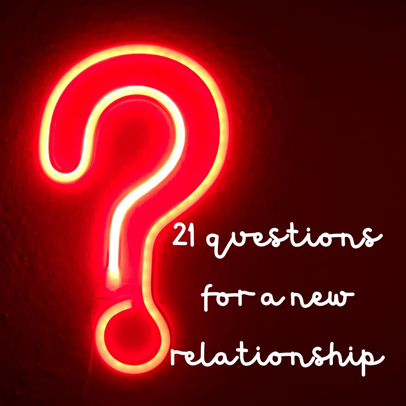 21 questions for a new relationship