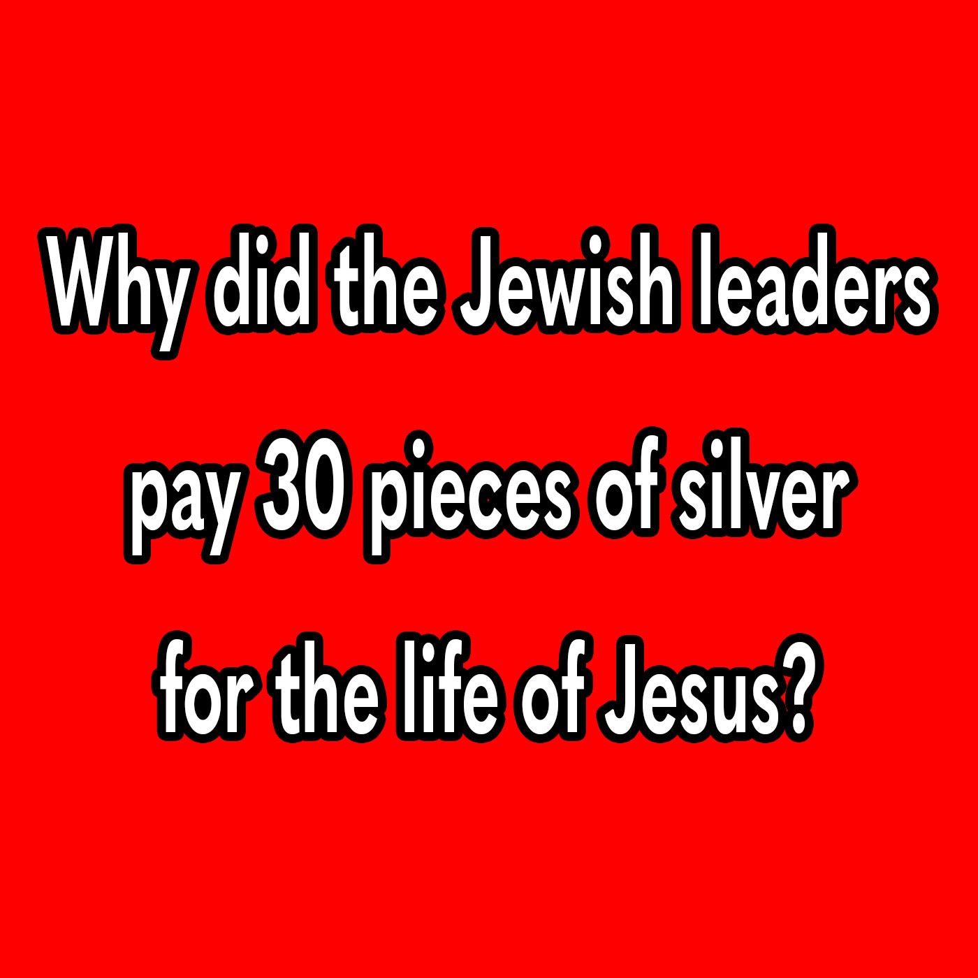 Why did the Jewish leaders give Judas 30 pieces of silver to betray Jesus? episode artwork