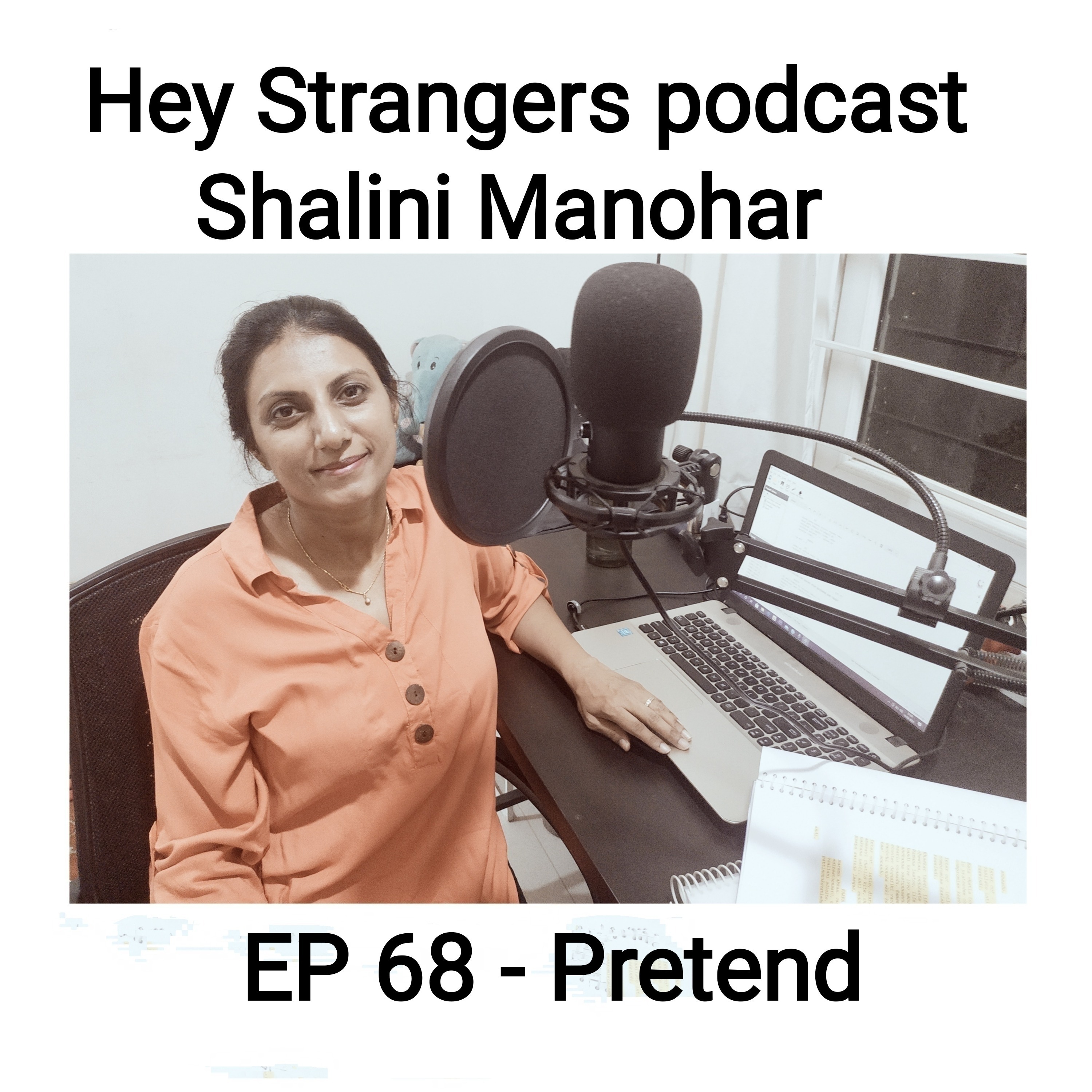 Shalini Manohar - Hey Strangers podcast