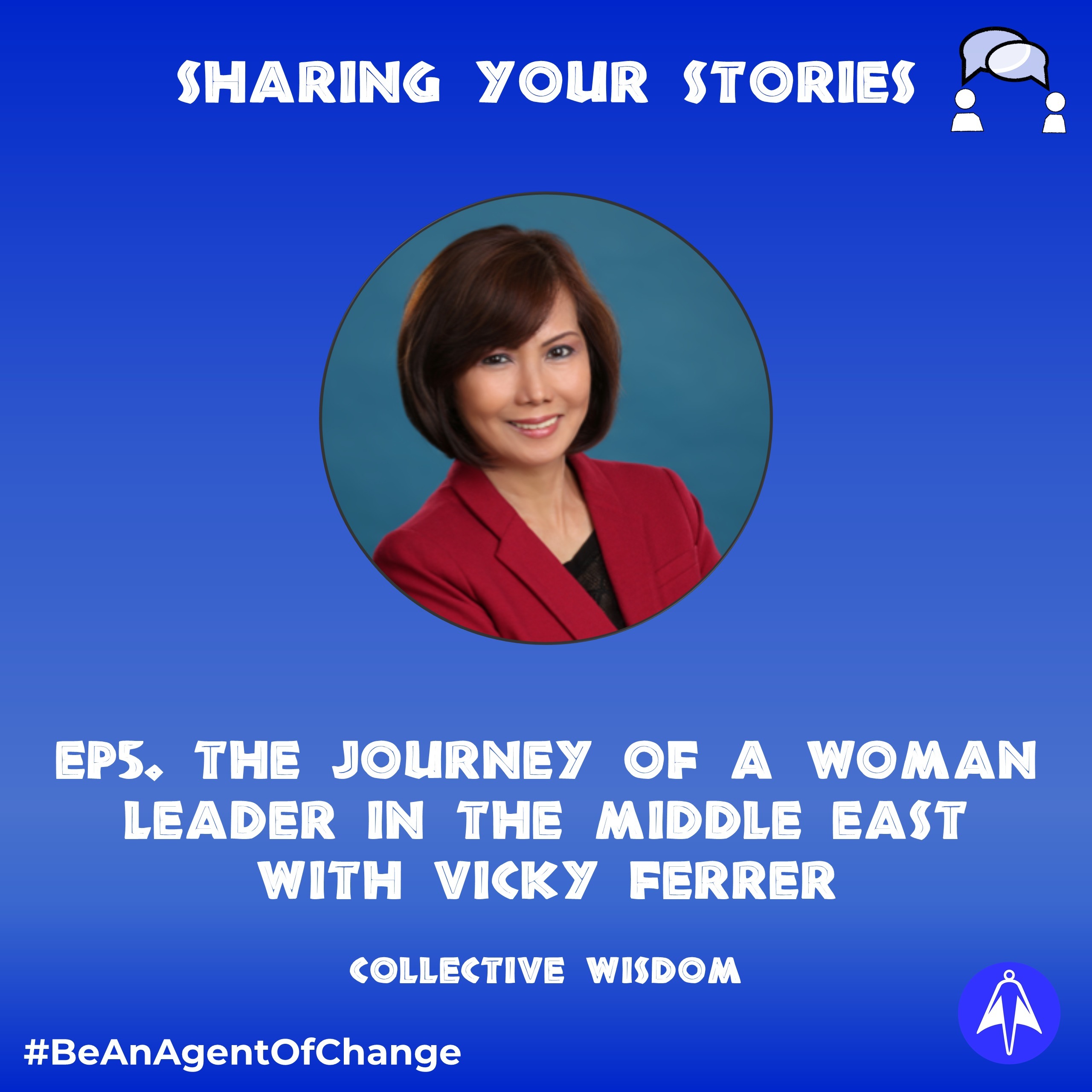 The Journey of a Woman Leader in The Middle East with Vicky Ferrer | Ep 5