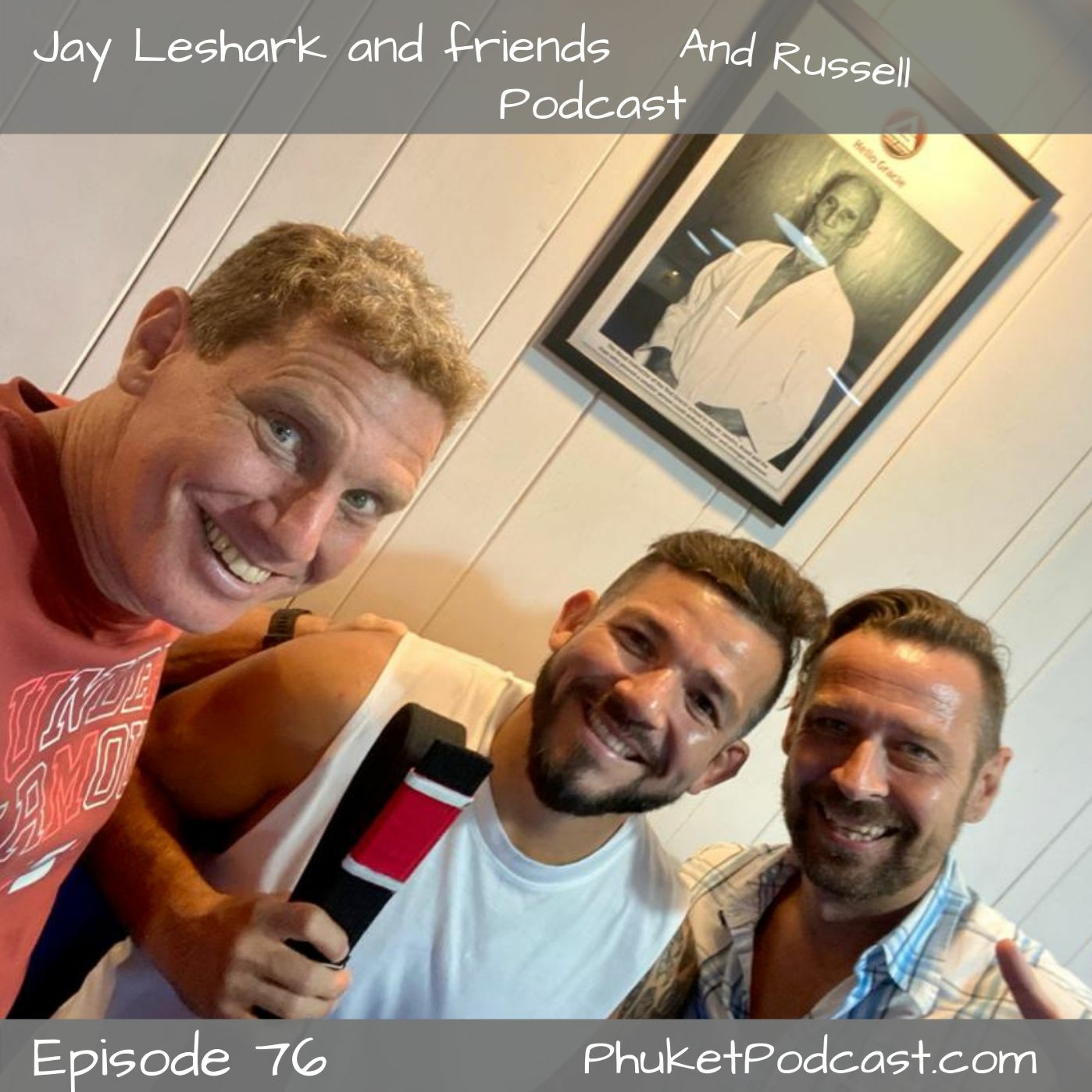 Jay leshark and friends, and Russell Podcast