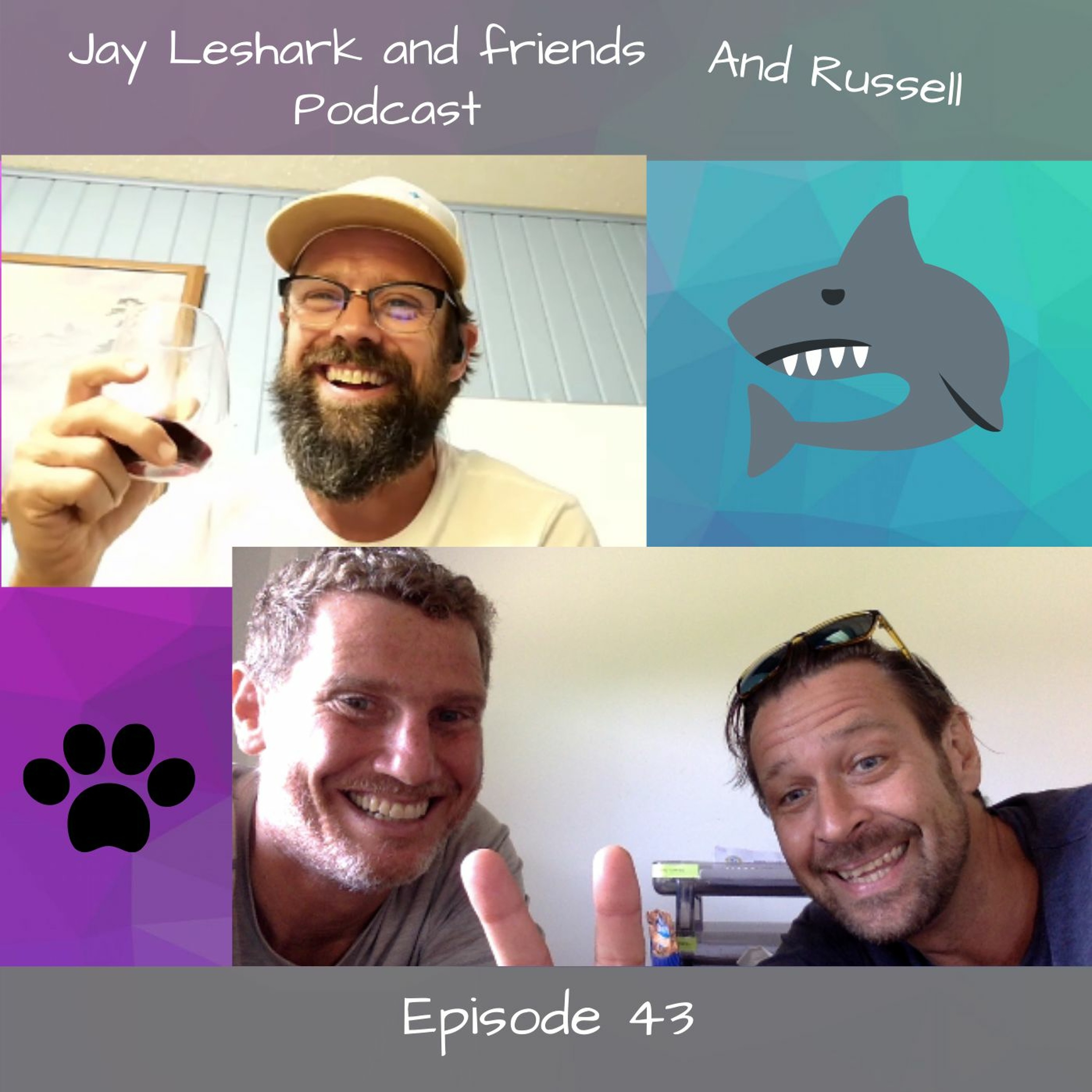 Jay leshark and friends, and Russell Podcast