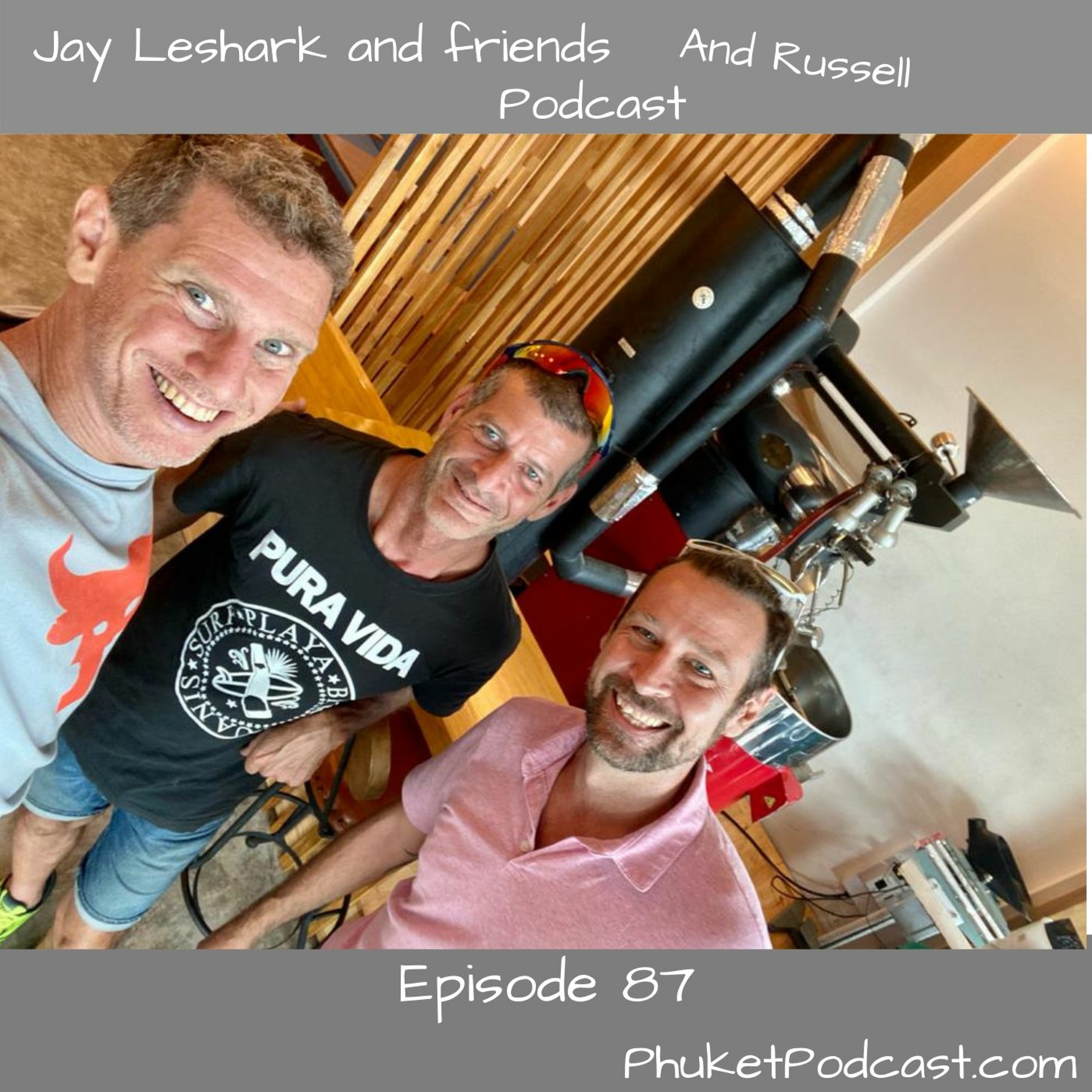 Jay leshark and friends, and Russell Podcast