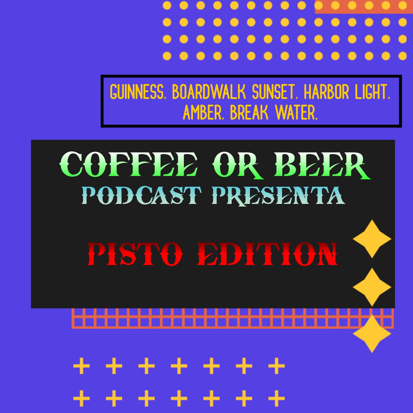 Pisto Edition - Provando Cervezas (Guinness, Boardwalk Sunset, Harbor Light, Amber, Break Water) episode artwork