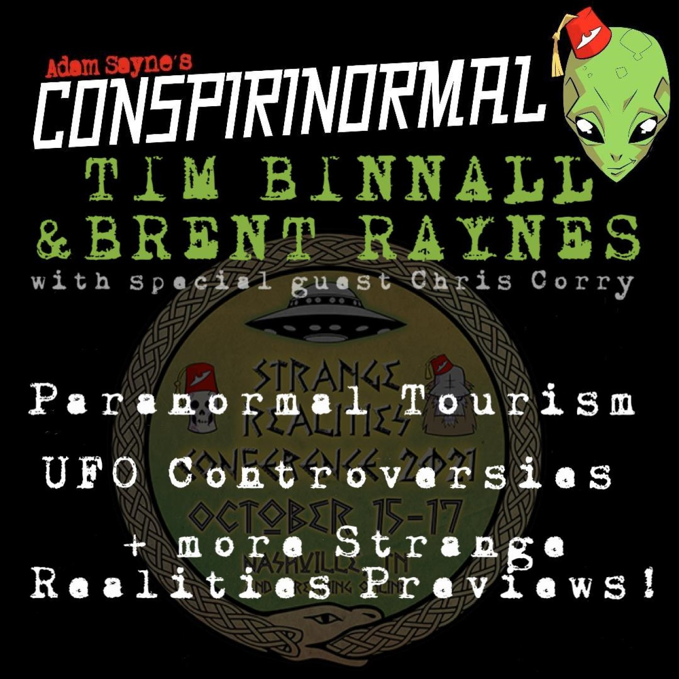 Conspirinormal 380- Tim Binnall and Brent Raynes (Fortean Roadtrips and more Stranger Realities)