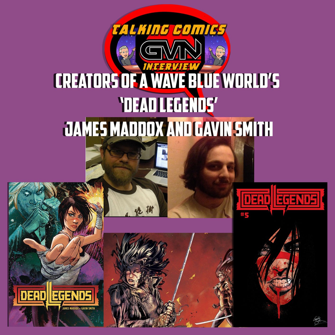 GVN Talking Comics Interview with James Maddox and Gavin Smith episode artwork