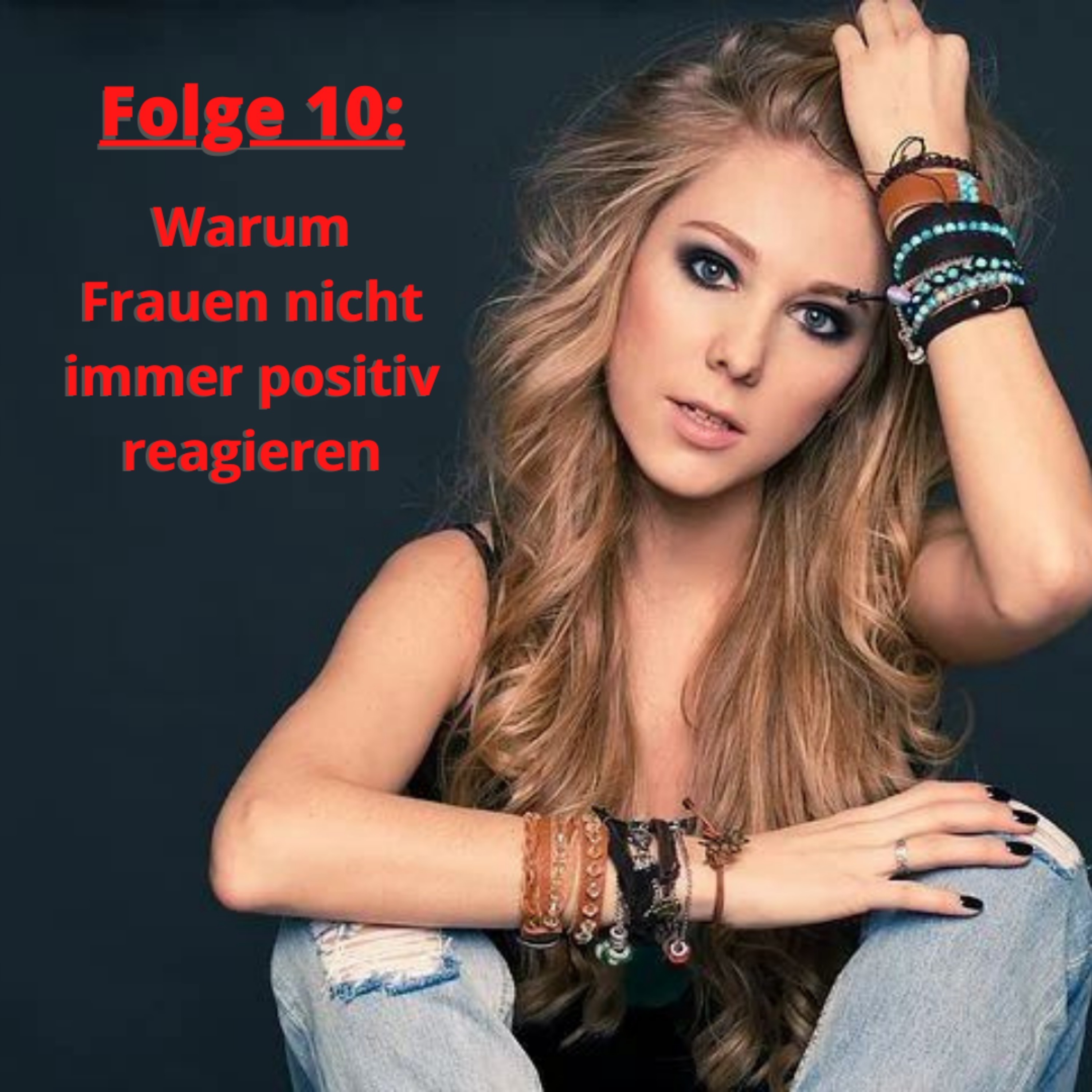 #10: Warum Frauen nicht immer positiv reagieren episode artwork