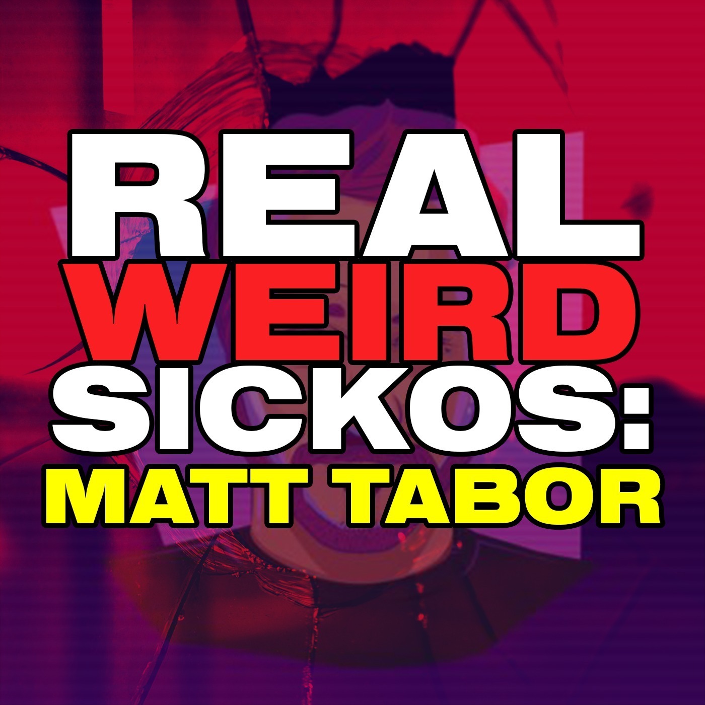 Real Weird Sickos