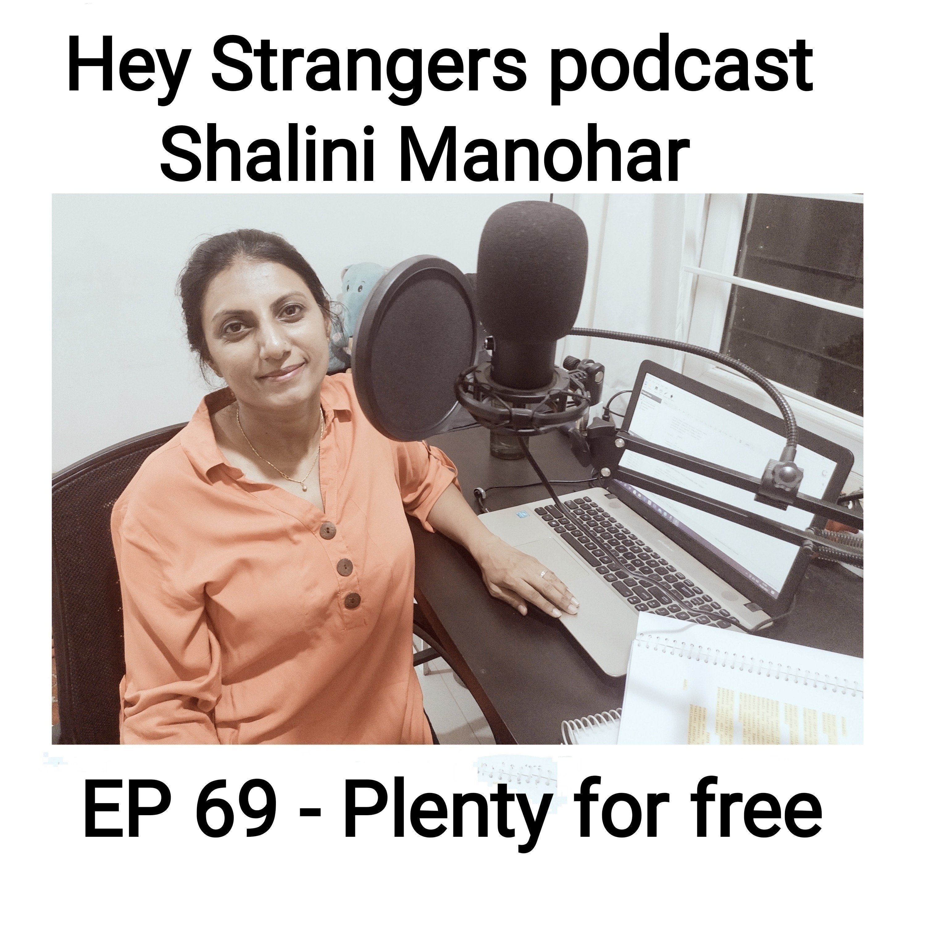 Shalini Manohar - Hey Strangers podcast