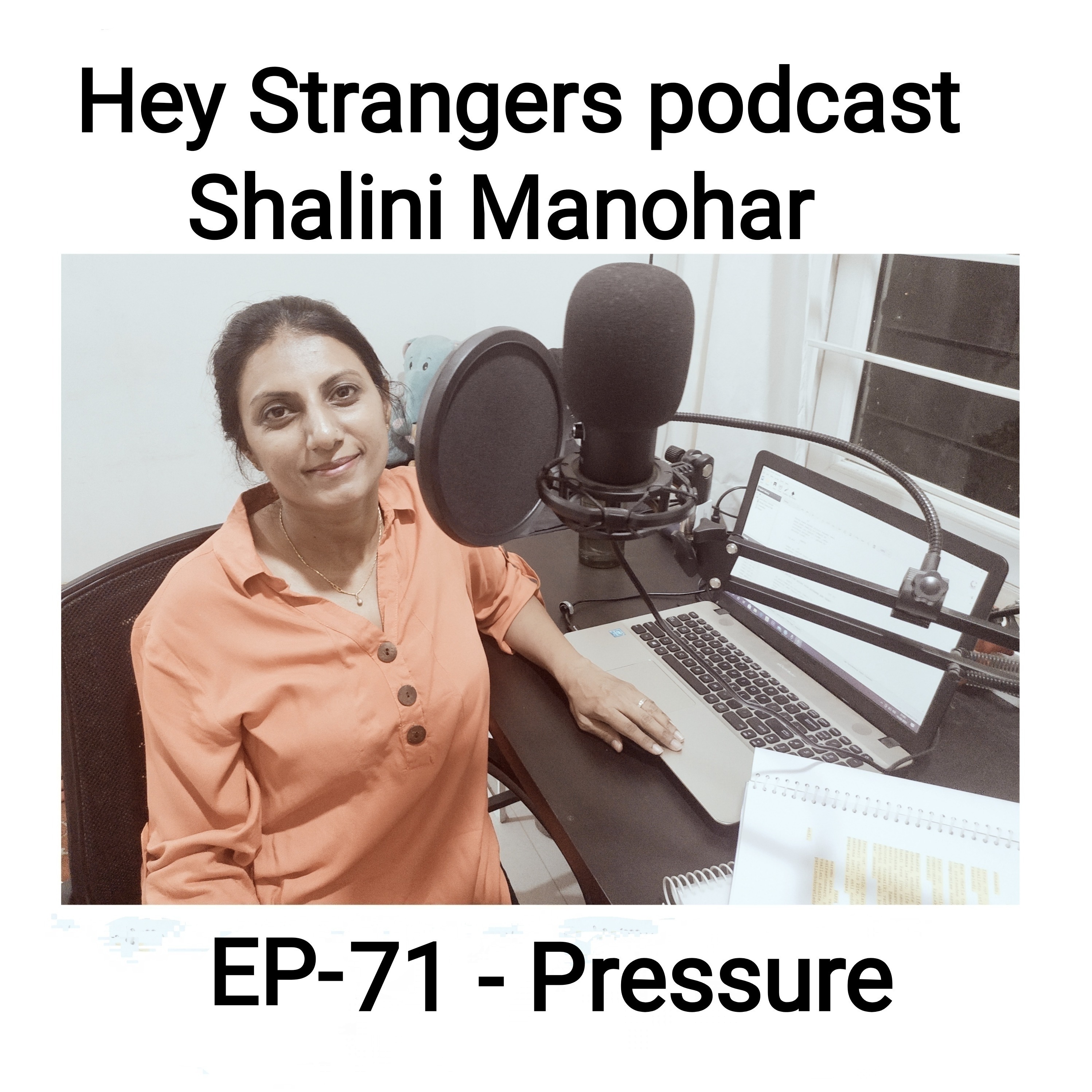 Shalini Manohar - Hey Strangers podcast