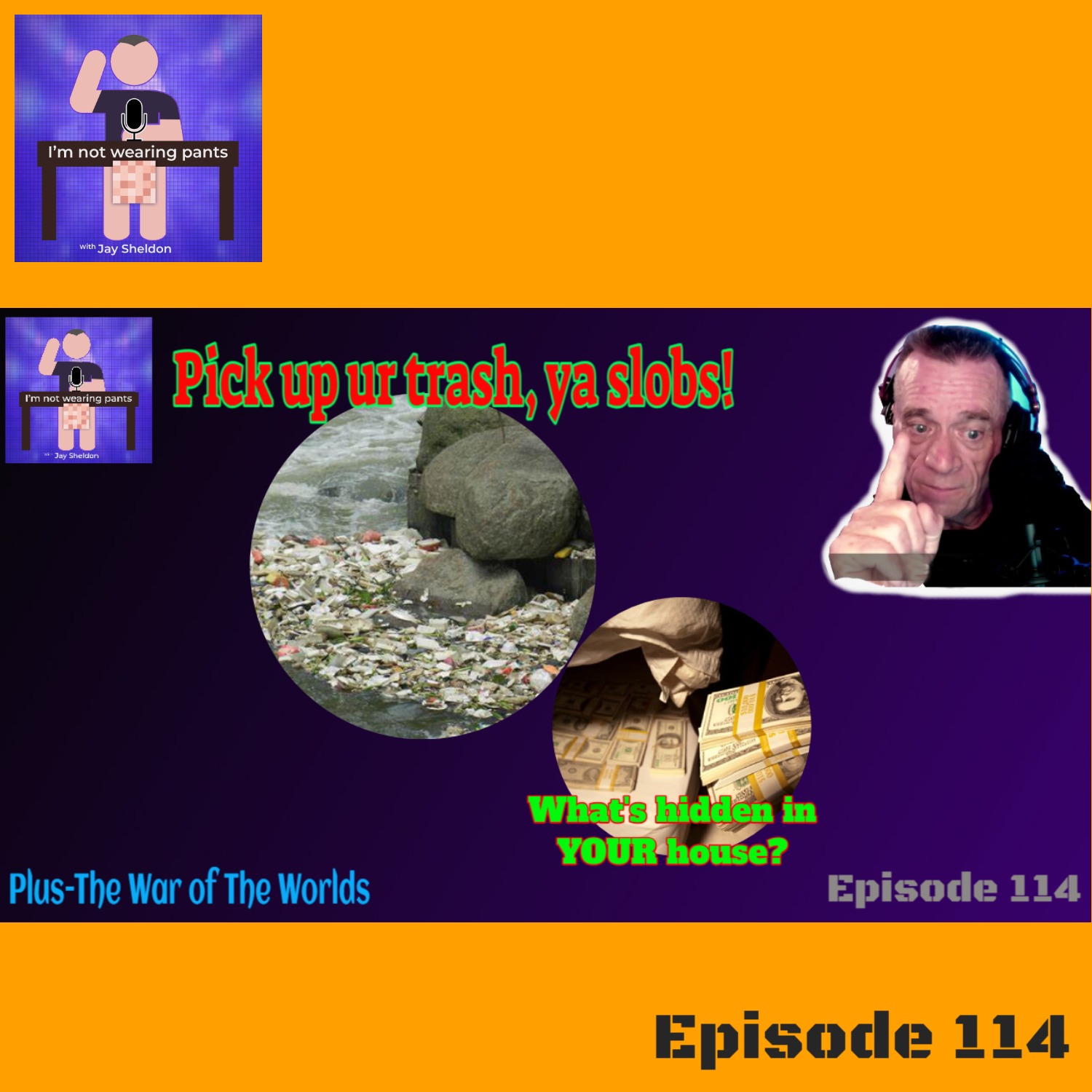 Pick up your trash - House treasures --and The War of The Worlds! episode artwork