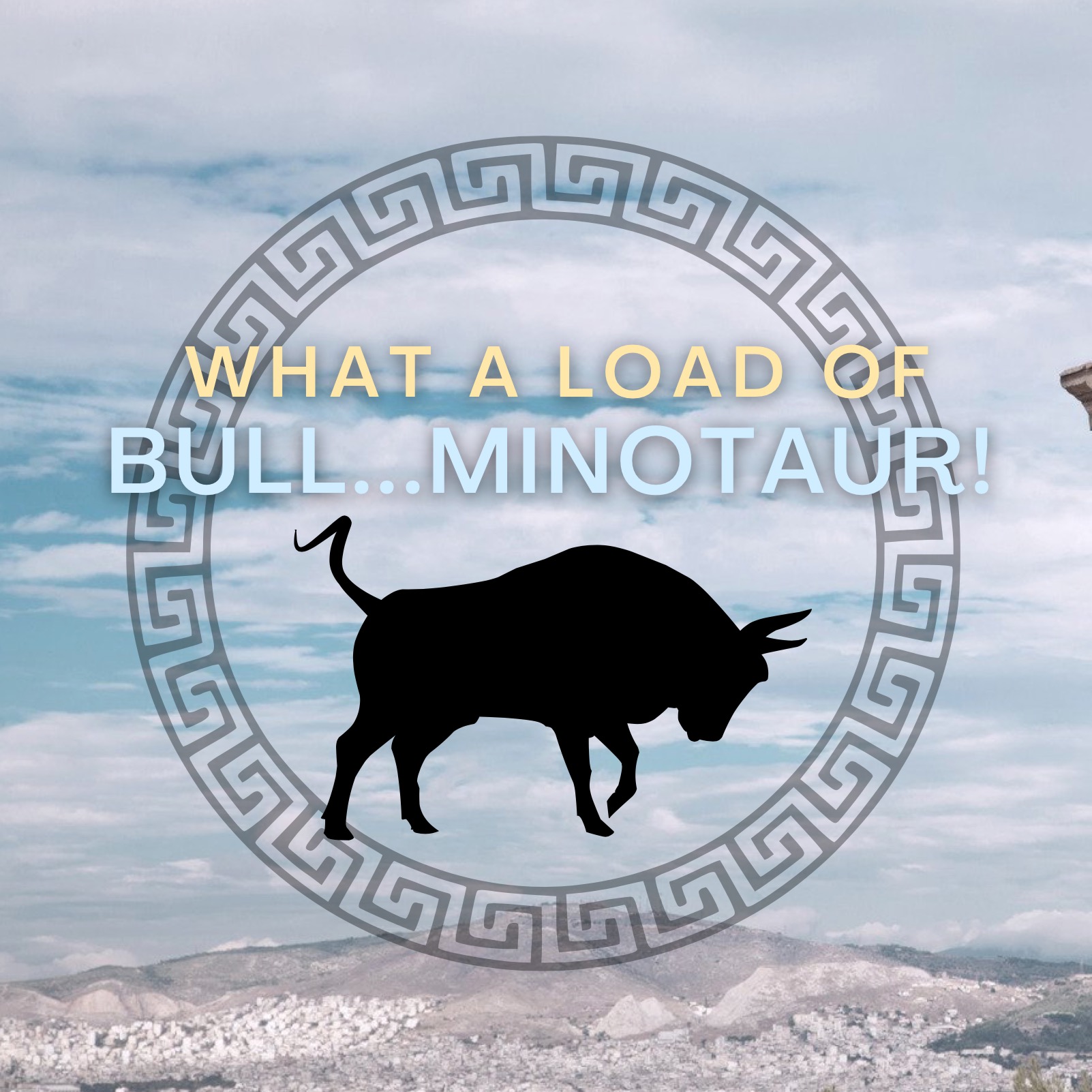 What A Load Of Bull...MINOTAUR! - Ep.15