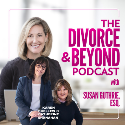 The Divorce and Beyond Podcast with Susan Guthrie, Esq.