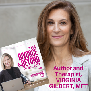 The Divorce and Beyond Podcast with Susan Guthrie, Esq.