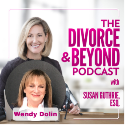The Divorce and Beyond Podcast with Susan Guthrie, Esq.