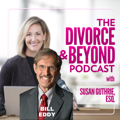 The Divorce and Beyond Podcast with Susan Guthrie, Esq.