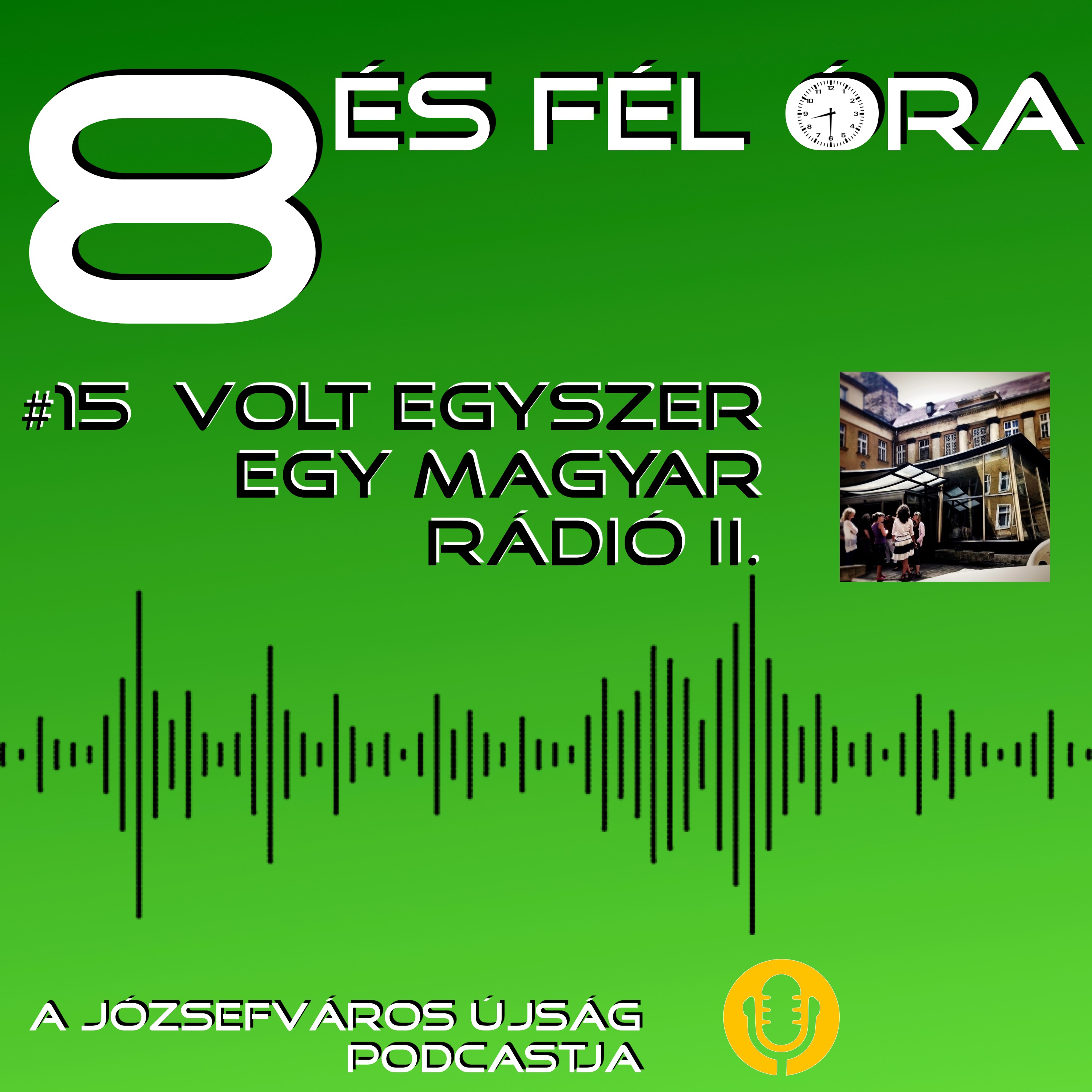 Csakugyan / 8 és fél óra