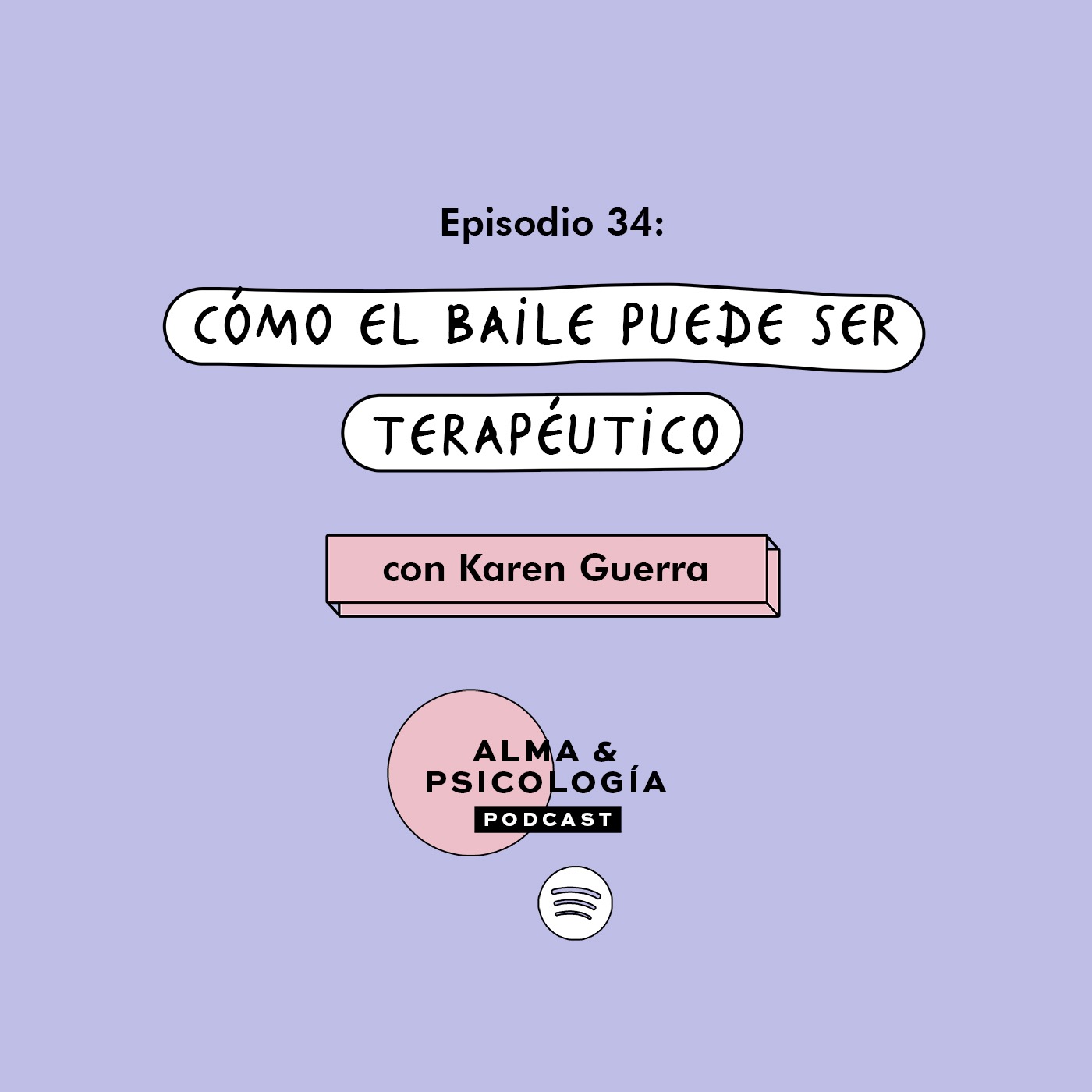 EP34: Cómo el baile puede ser terapéutico con Karen Guerra