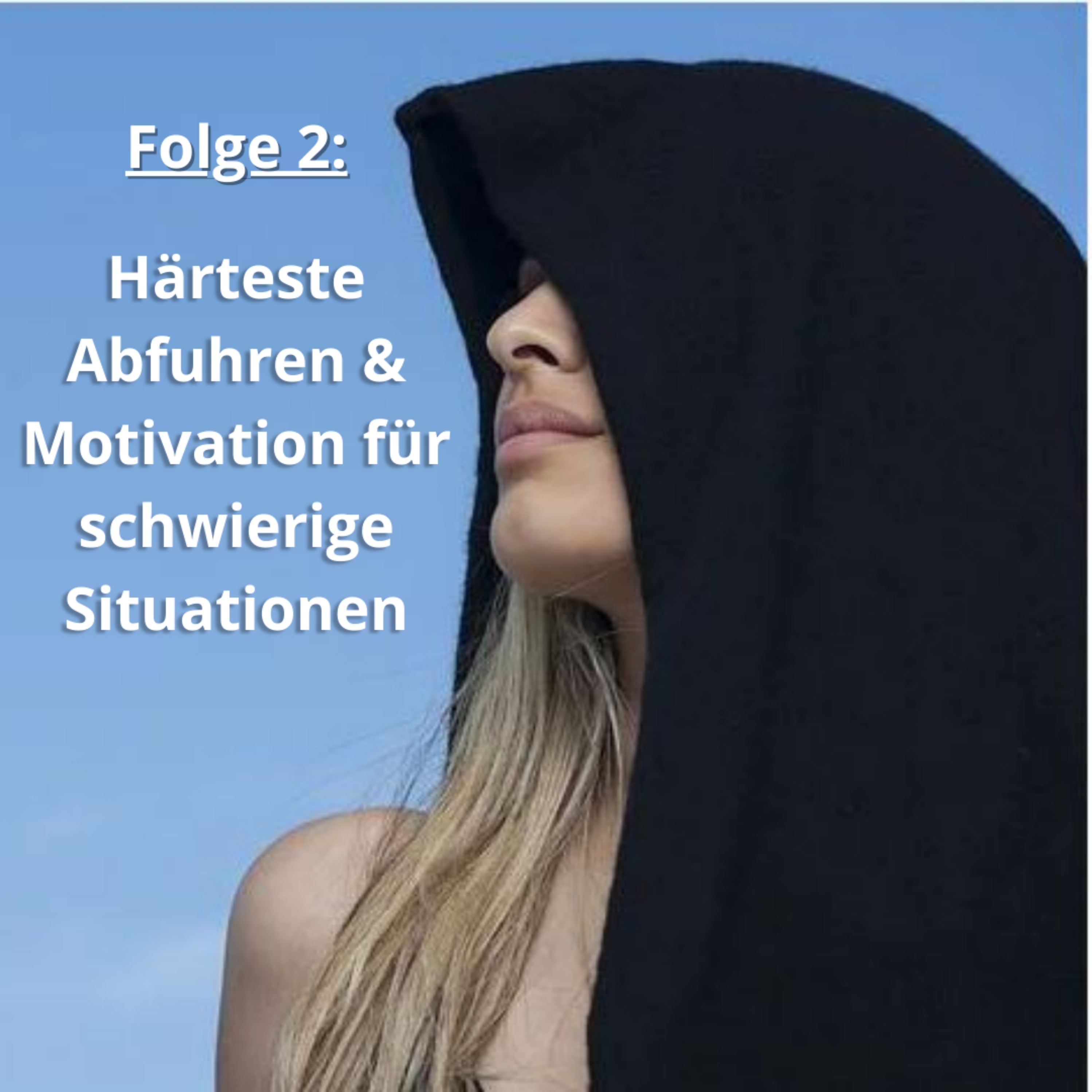 #2: Härteste Abfuhren & Motivation für schwierige Situationen episode artwork