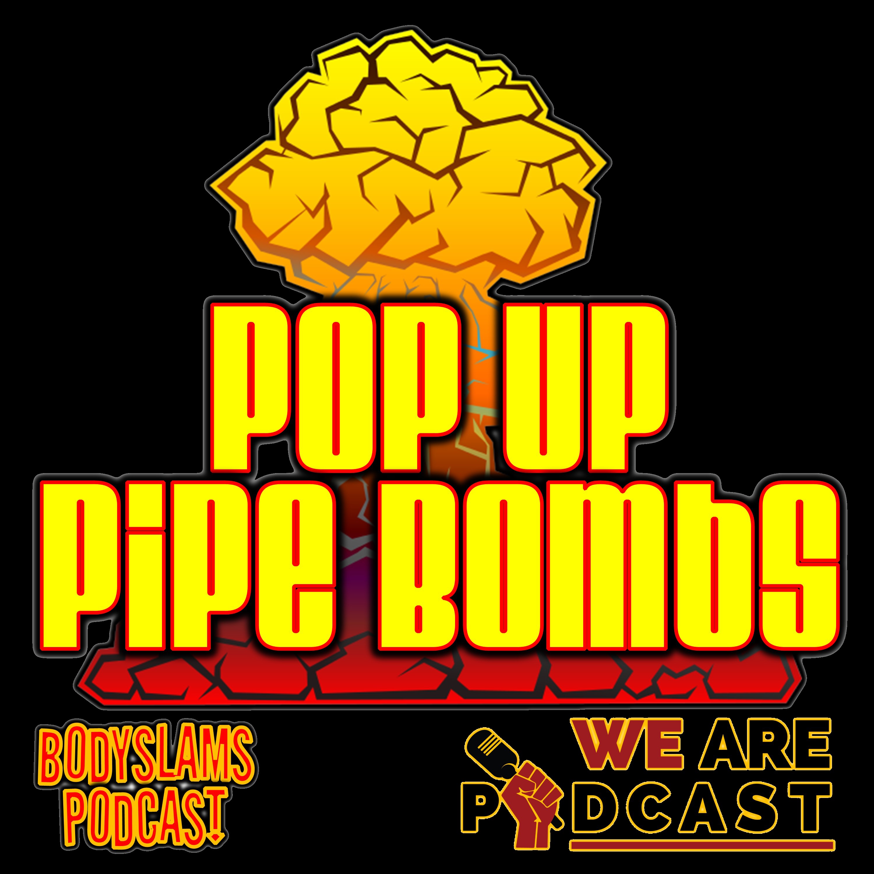 Pop Up Pipe Bombs