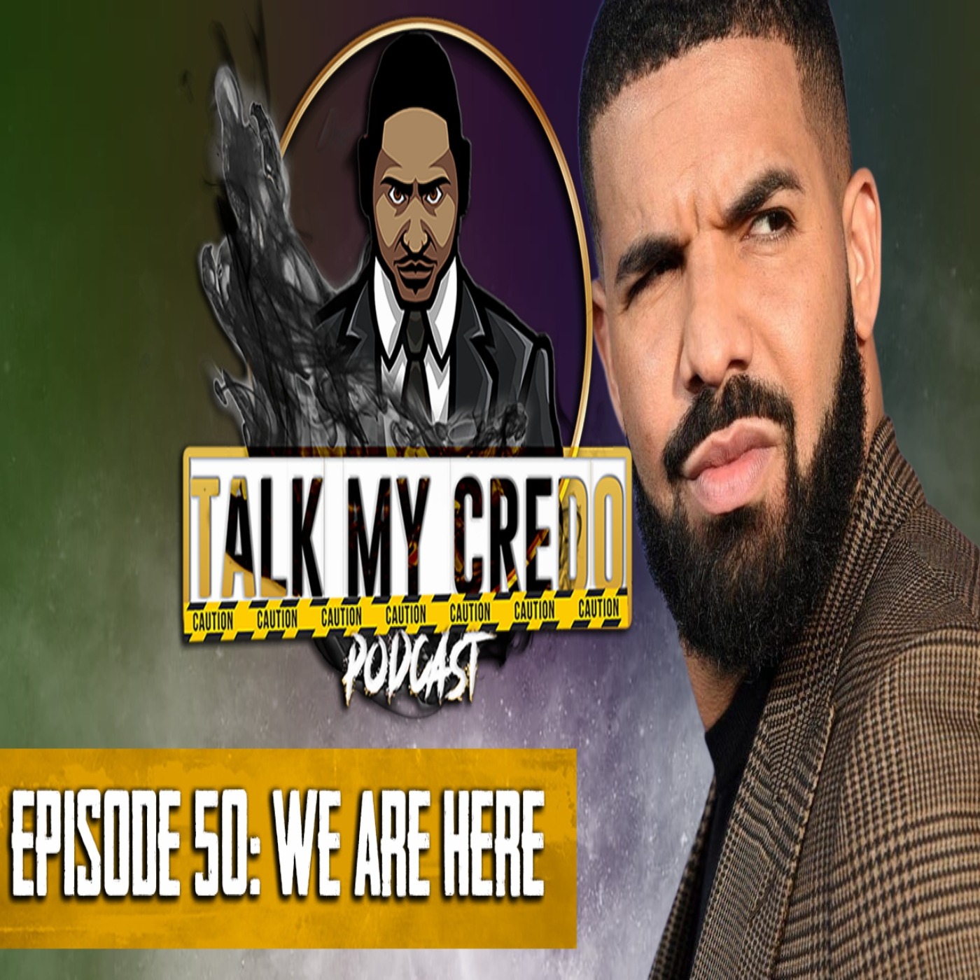 Talk My Credo | Episode 50 | We Are Here