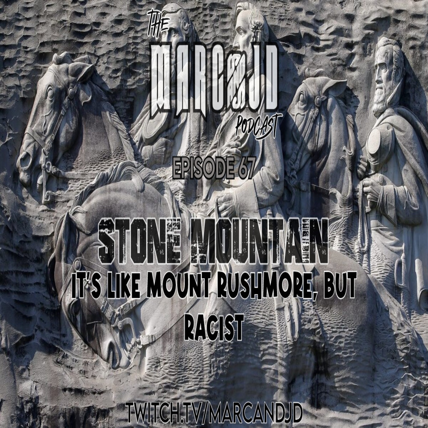 Stone Mountain - It's Like Mount Rushmore But Racist episode artwork