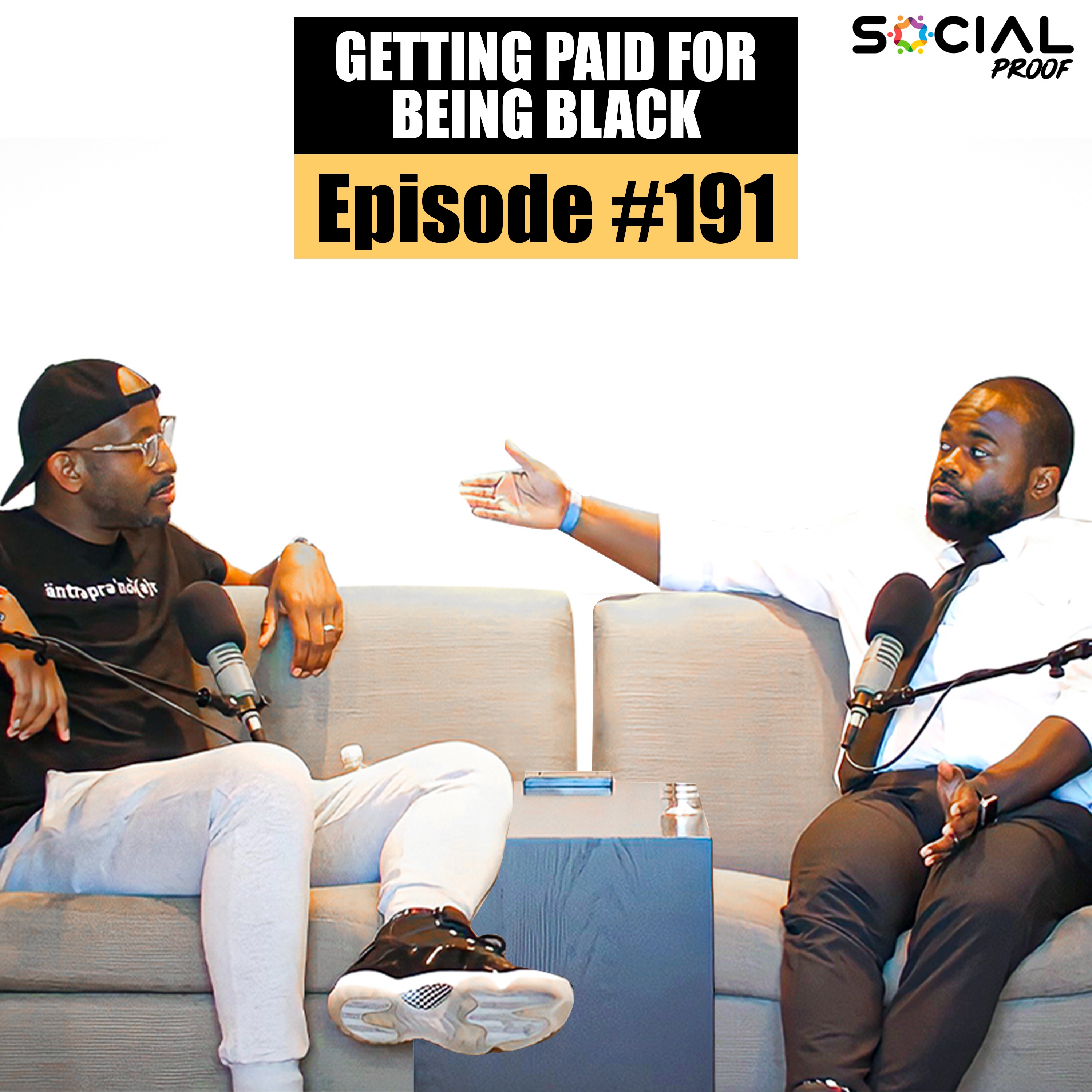 Getting Paid For Being Black - Episode #191 w/Odell Bizzell