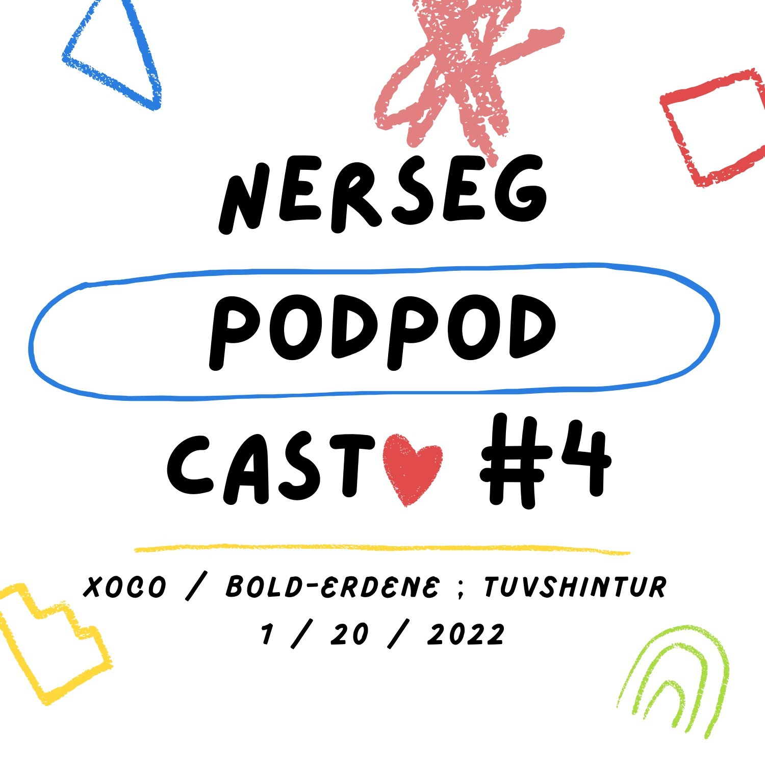 Nergui. Podcast