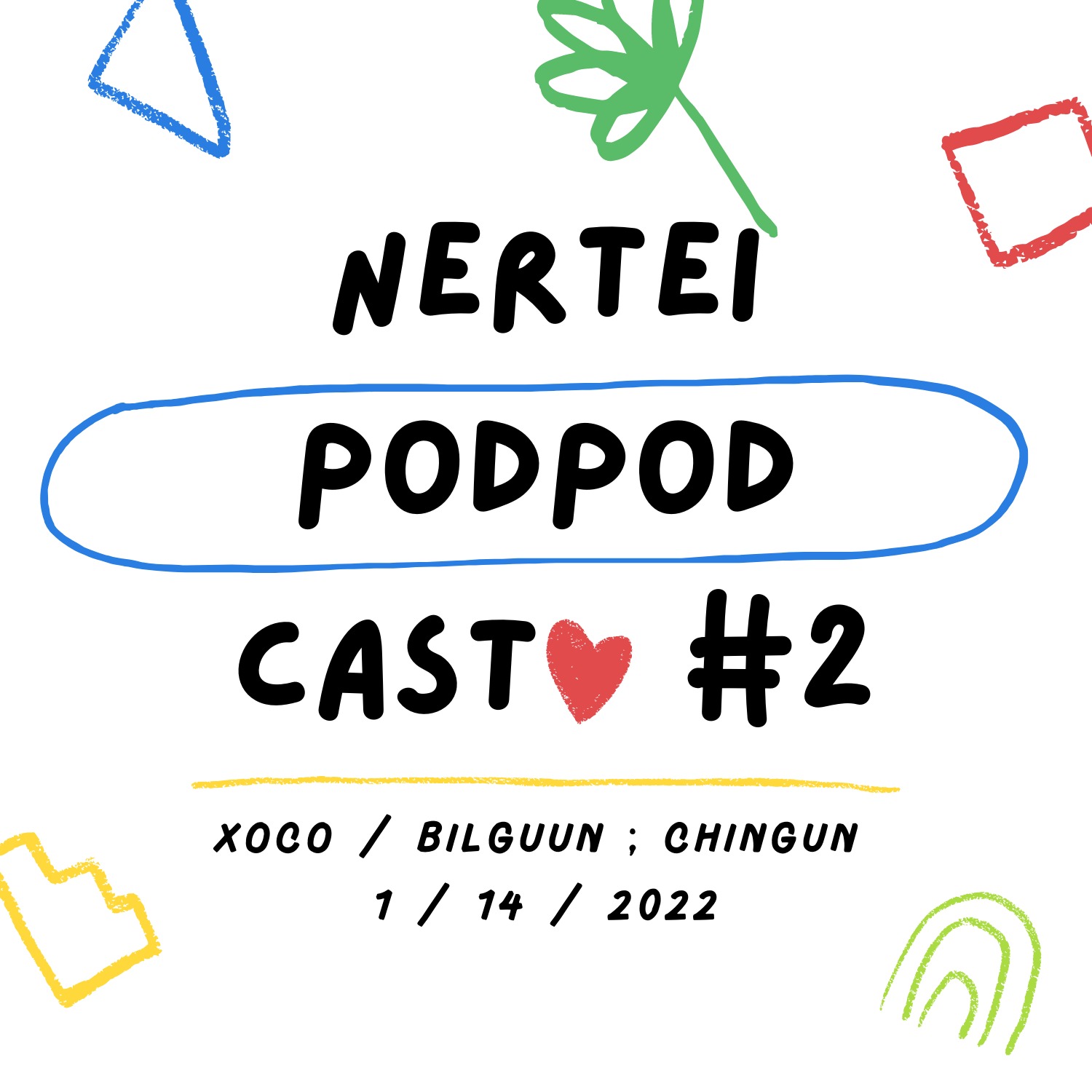 Nergui. Podcast