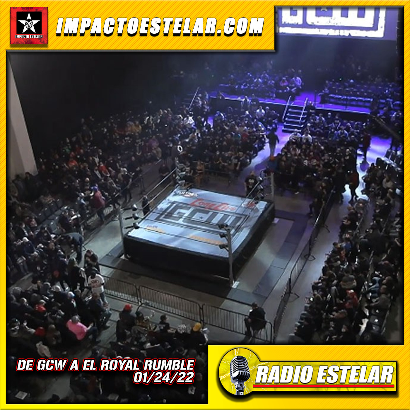 Radio Estelar 01/24/22 | De GCW Al Royal Rumble