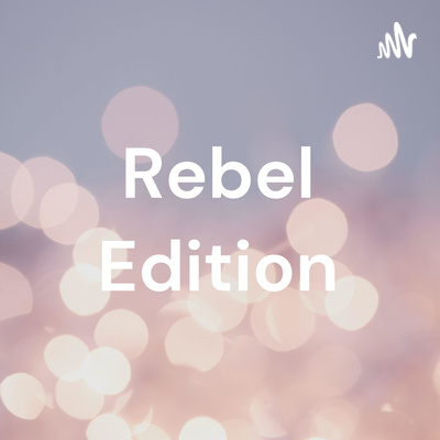 Rebel Edition