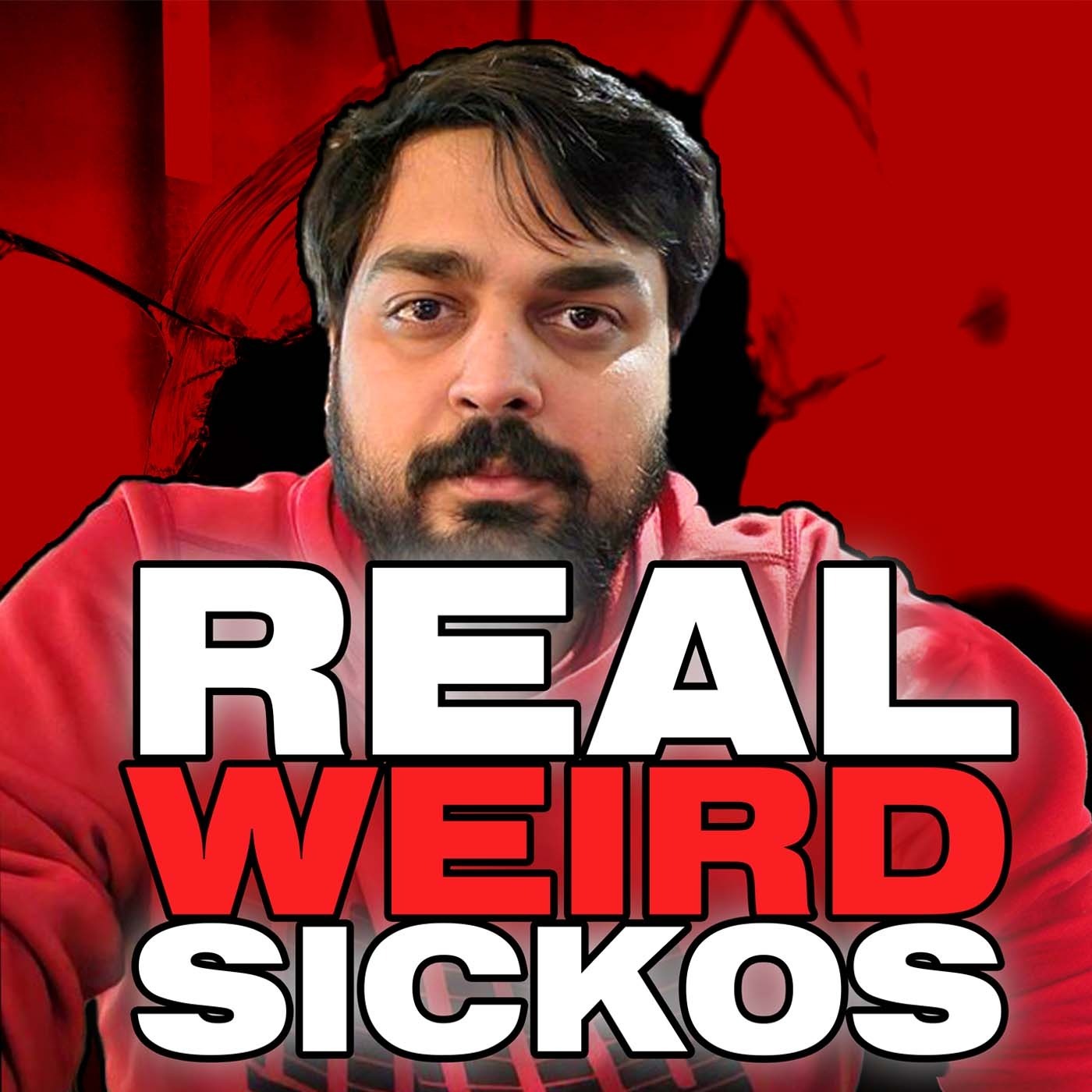 Real Weird Sickos