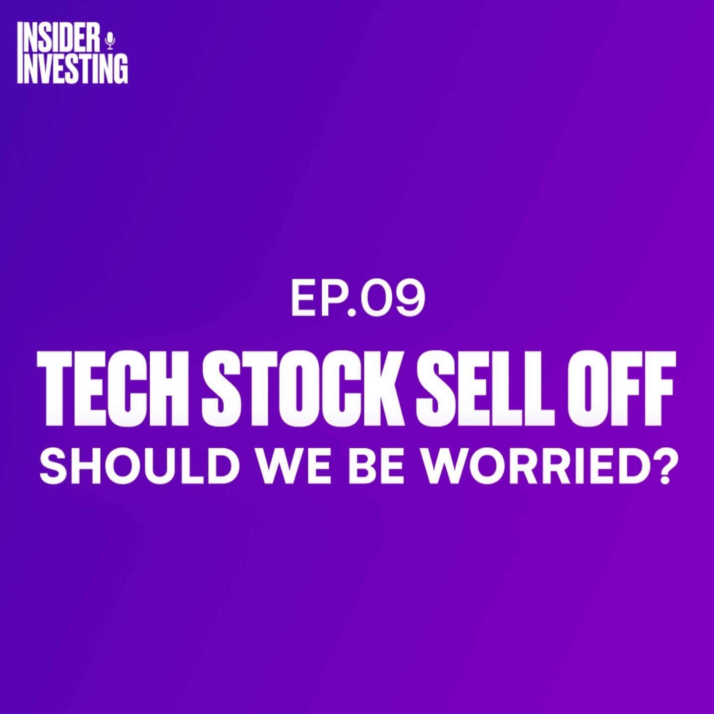 E9: Tech stock sell off - should we be worried?