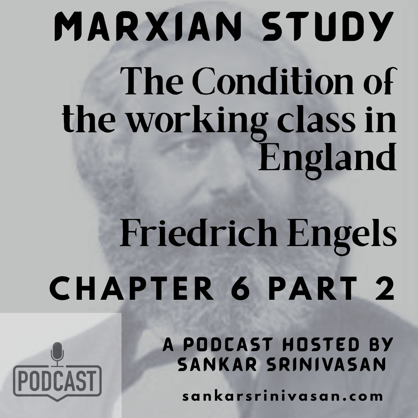Chapter 6 : Part 2 : The Condition of the working class in England Chapter 6 : Part 2 : The Condition of the working class in England