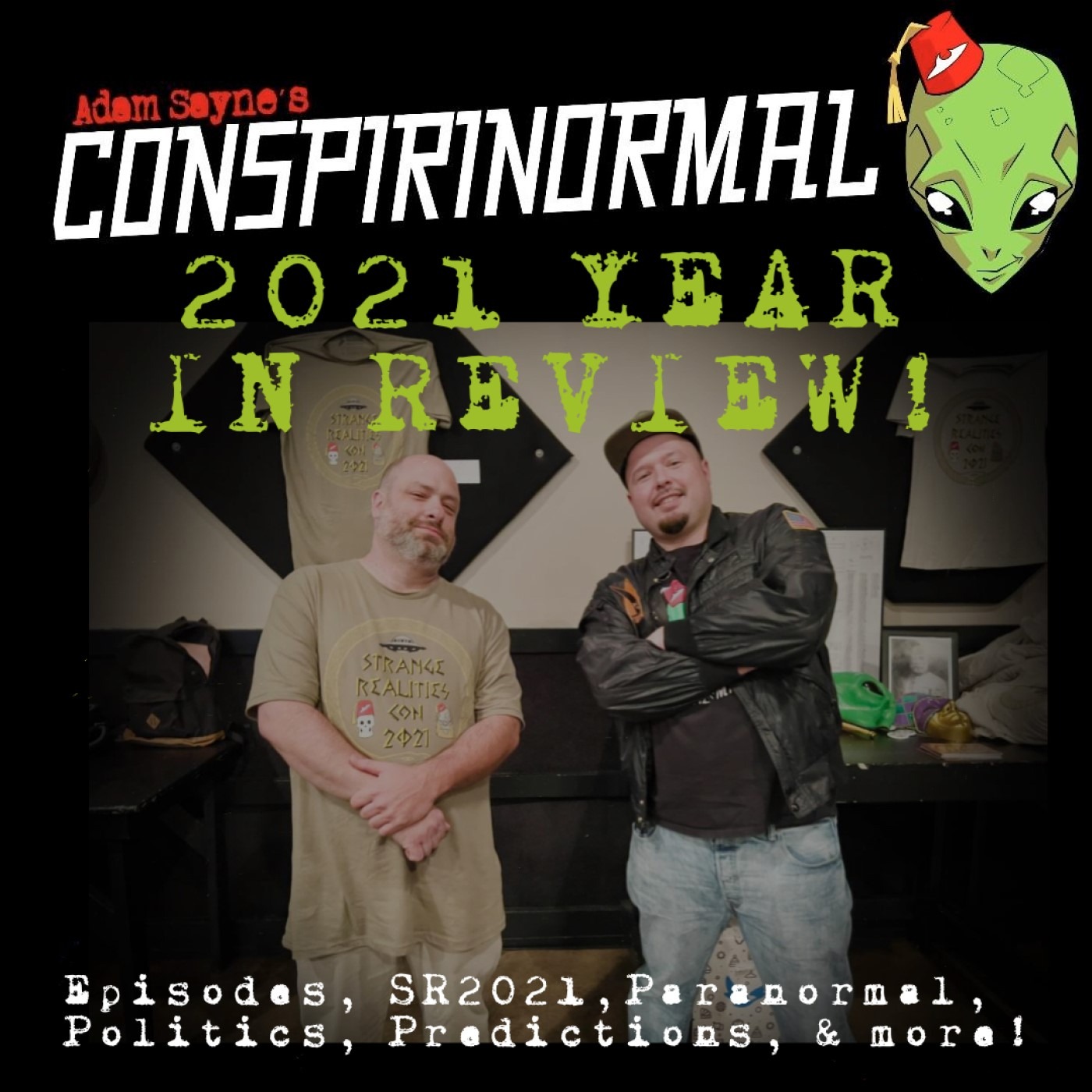 Conspirinormal 393- Our 2021 Year in Review.