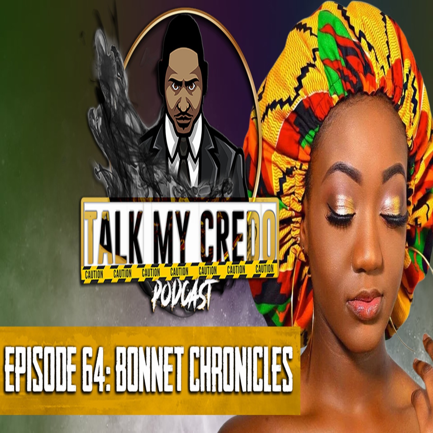 Talk My Credo | Episode 64 | Bonnet Chronicles