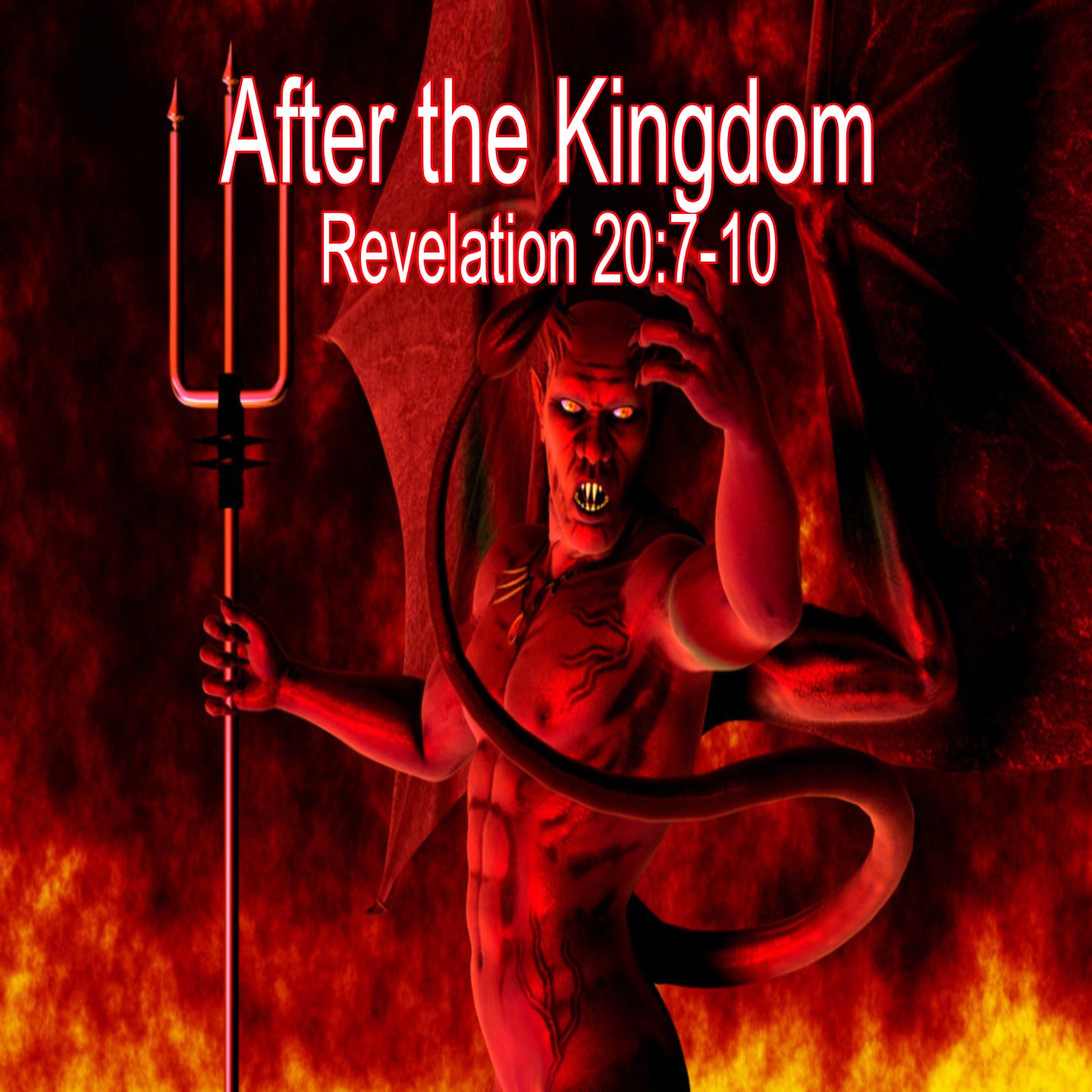 After the Kingdom - Revelation 20:7-10 episode artwork