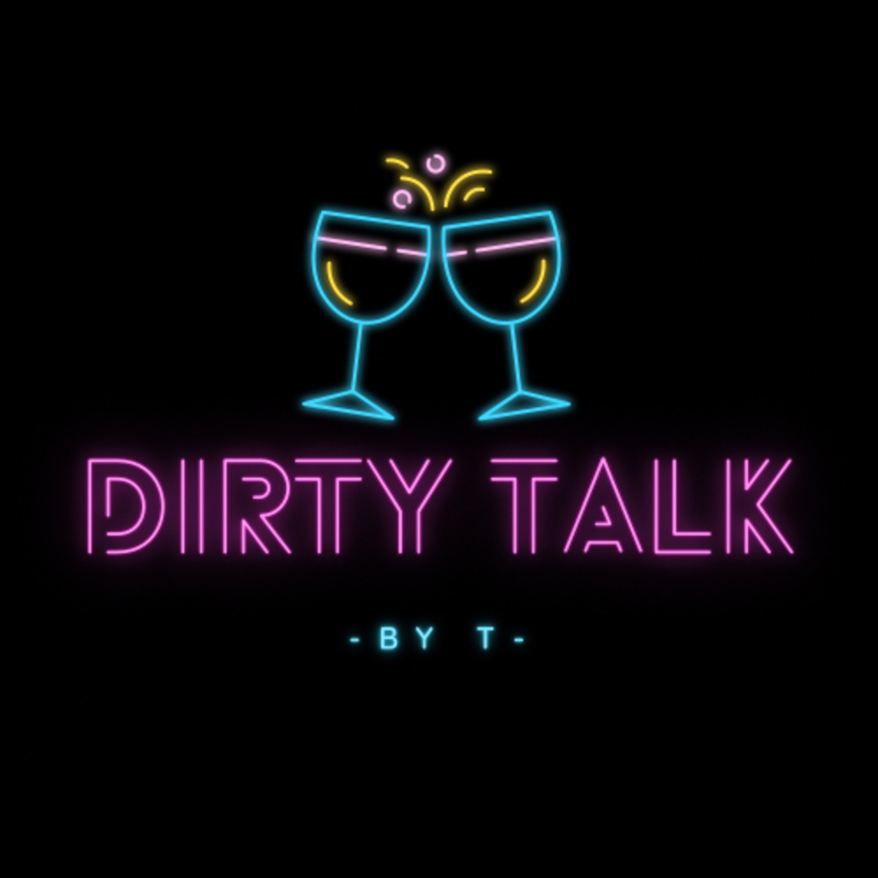 Dirty Talk by T