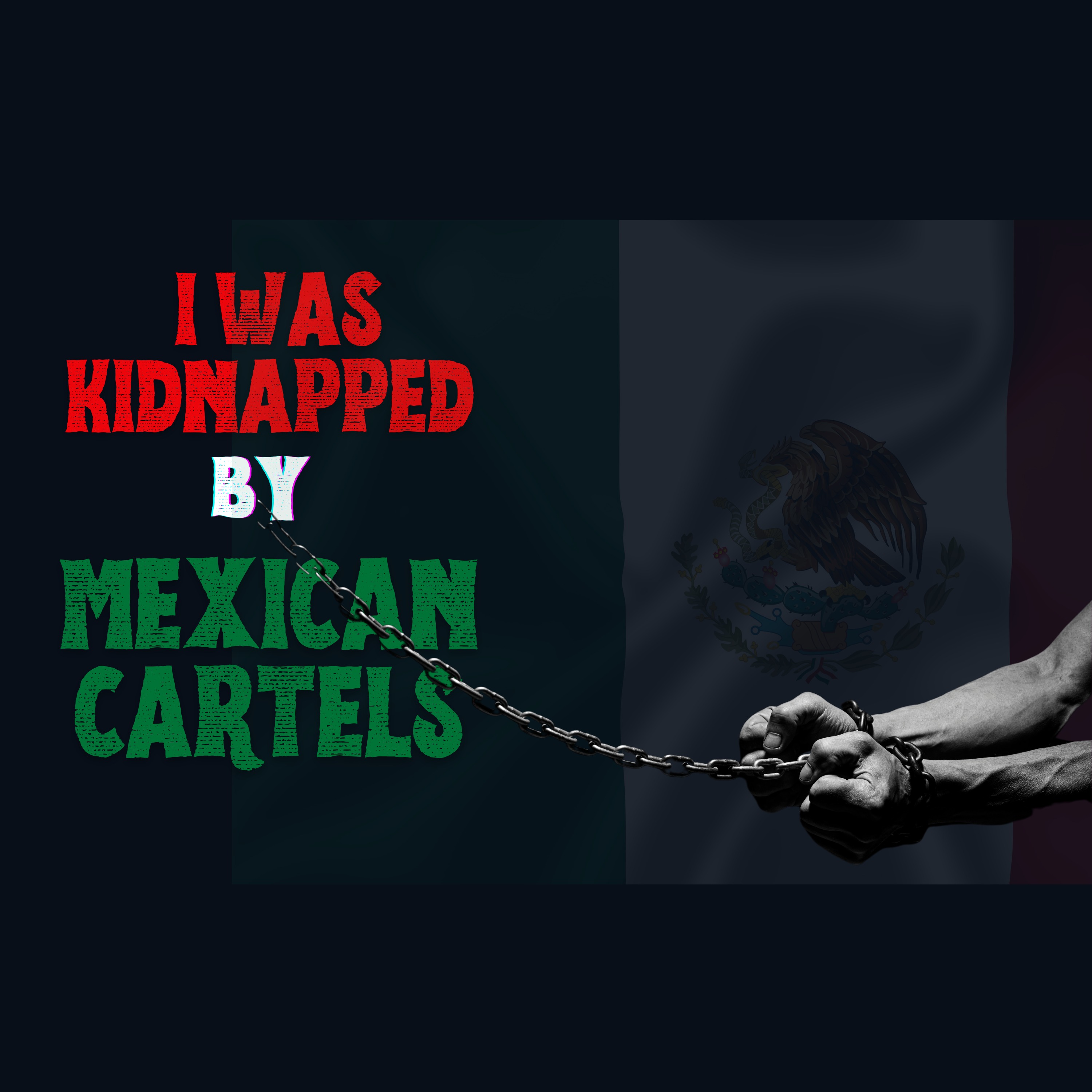 I Was Kidnapped by Mexican Cartels by Severe-Structure956 | True Scary Story Narration
