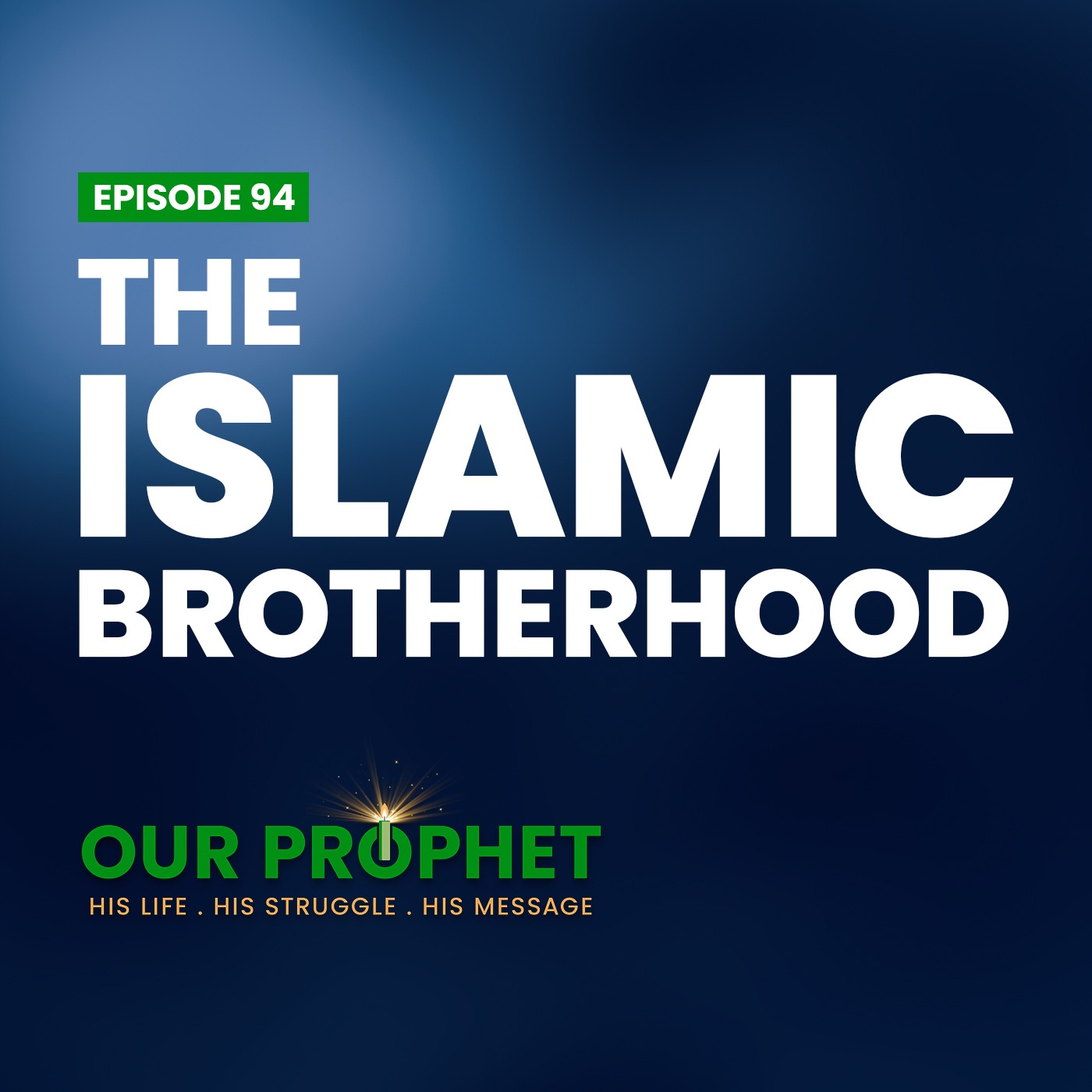 Ep 94: Al-Muakhaat: Pact of Brotherhood Between Ansar and Muhajirun | #OurProphet episode artwork