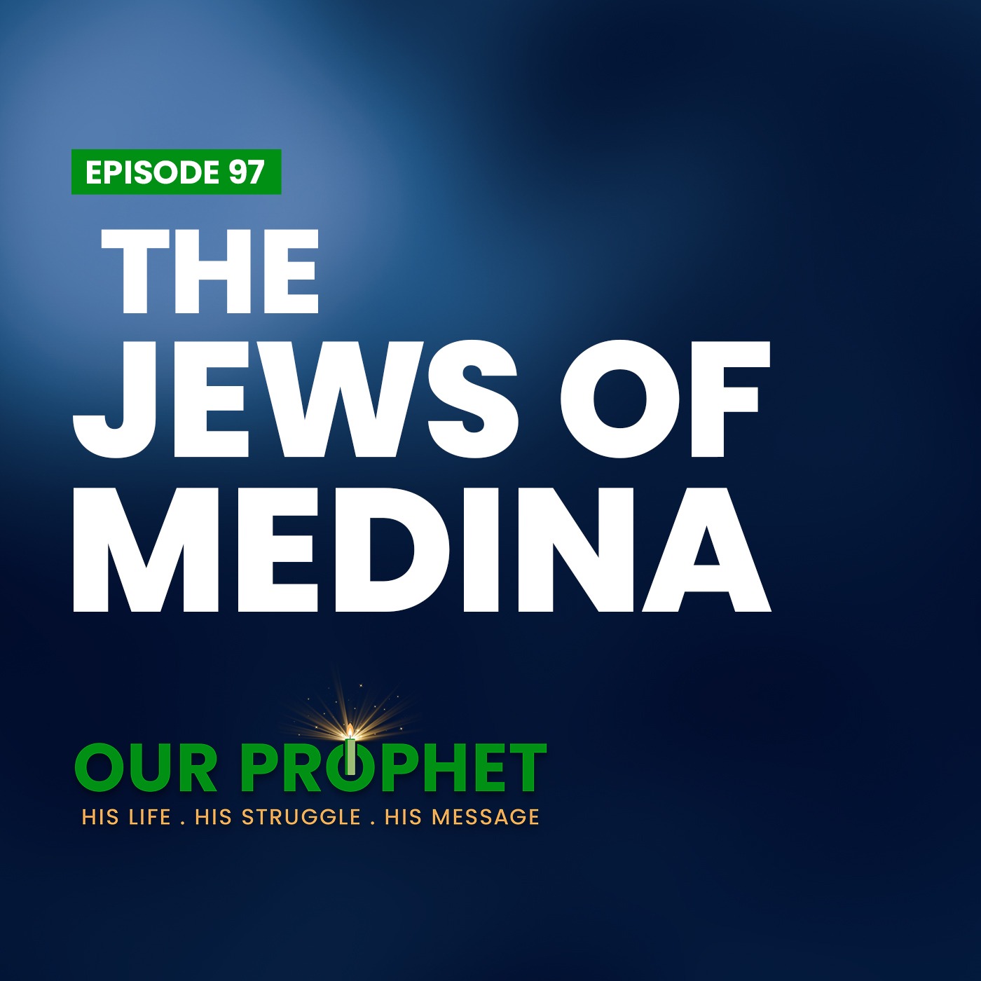 Ep 97: A Short History of The Jewish Presence in Medina | #OurProphet episode artwork